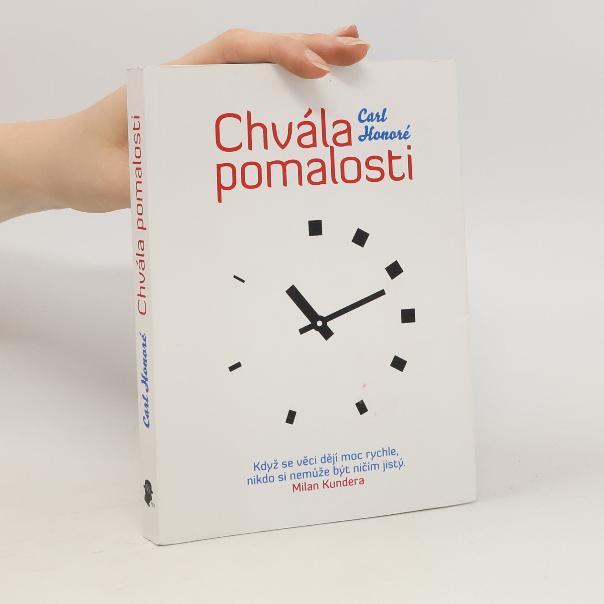 Carl Honoré Chvála pomalosti. Jak celosvětové hnutí vyzývá na souboj kult rychlosti