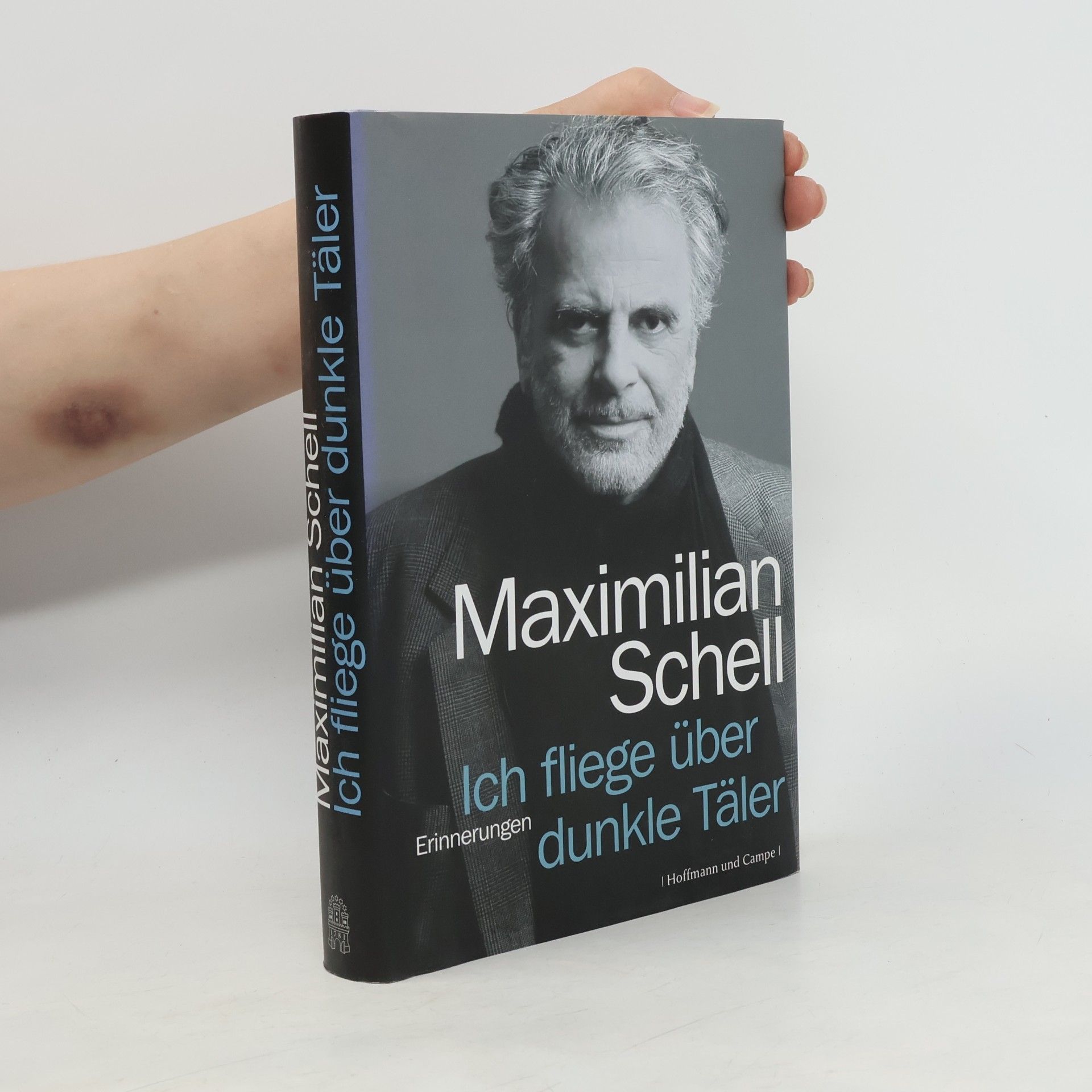 Maximilian Schell Ich fliege über dunkle Täler oder etwas fehlt immer