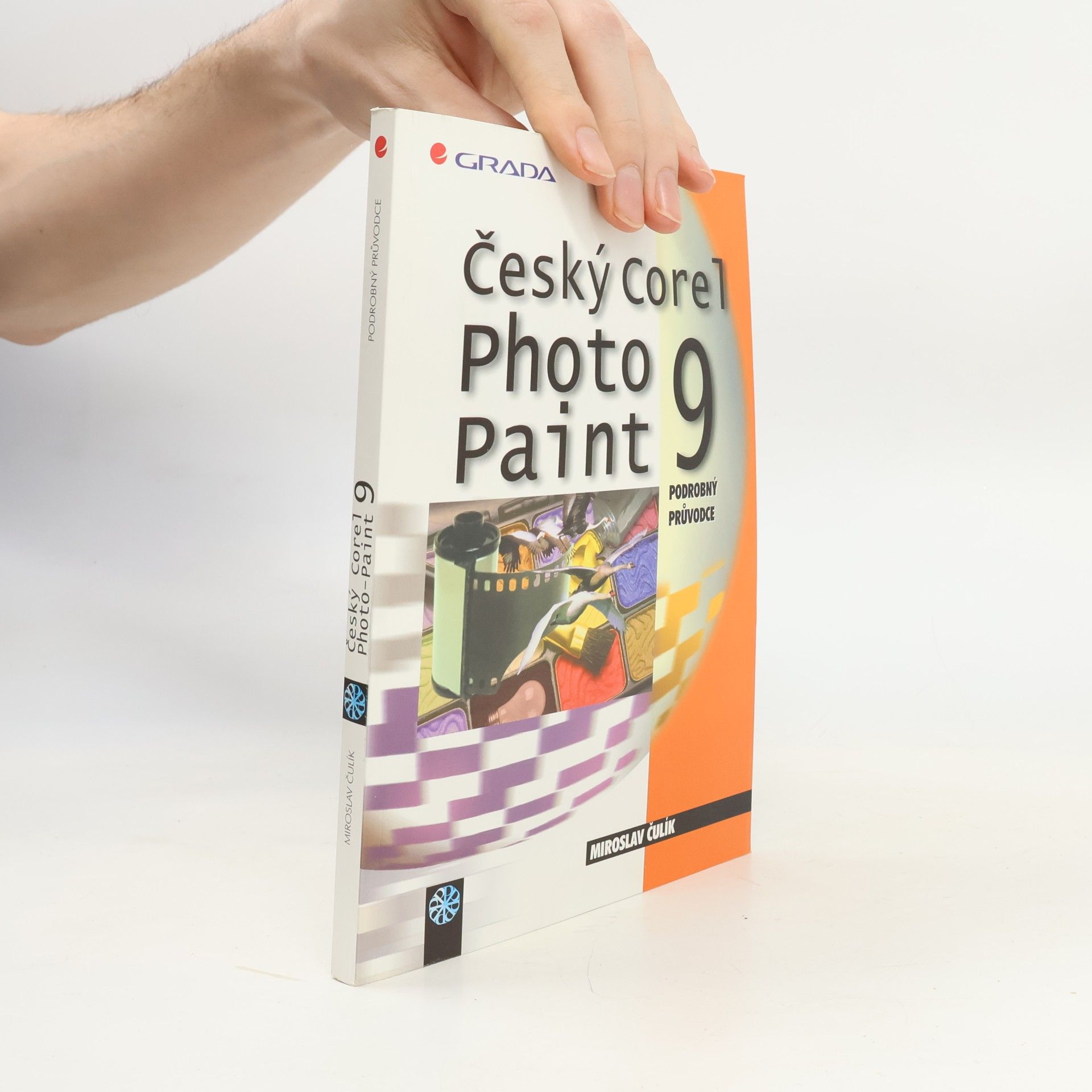 Čulík Miroslav Český Corel Photo Paint 9 - podrobný průvodce