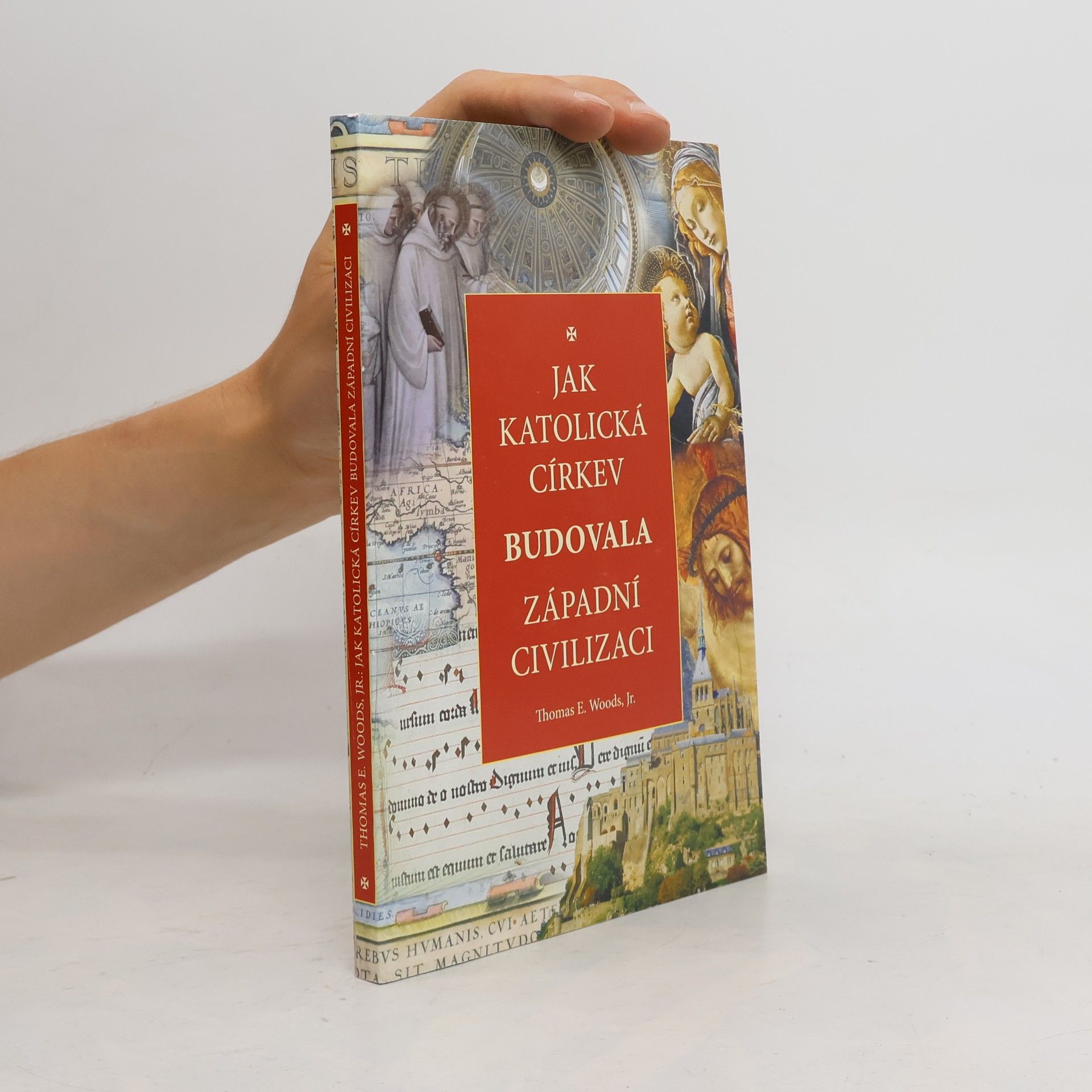 Thomas E. Woods Jak katolická církev budovala západní civilizaci