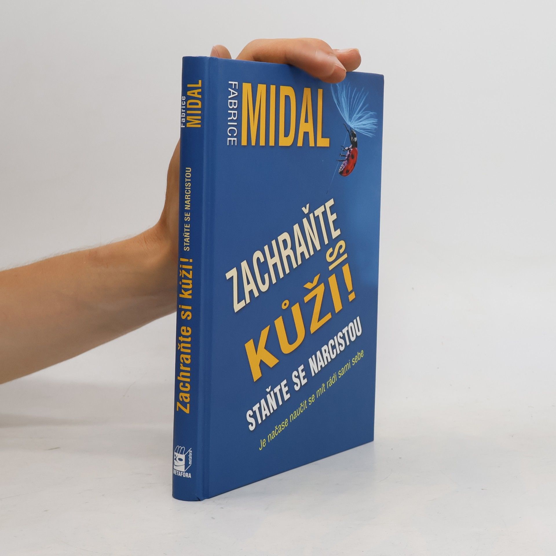 Zdeňka Fromková Zachraňte si kůži. Staňte se narcistou