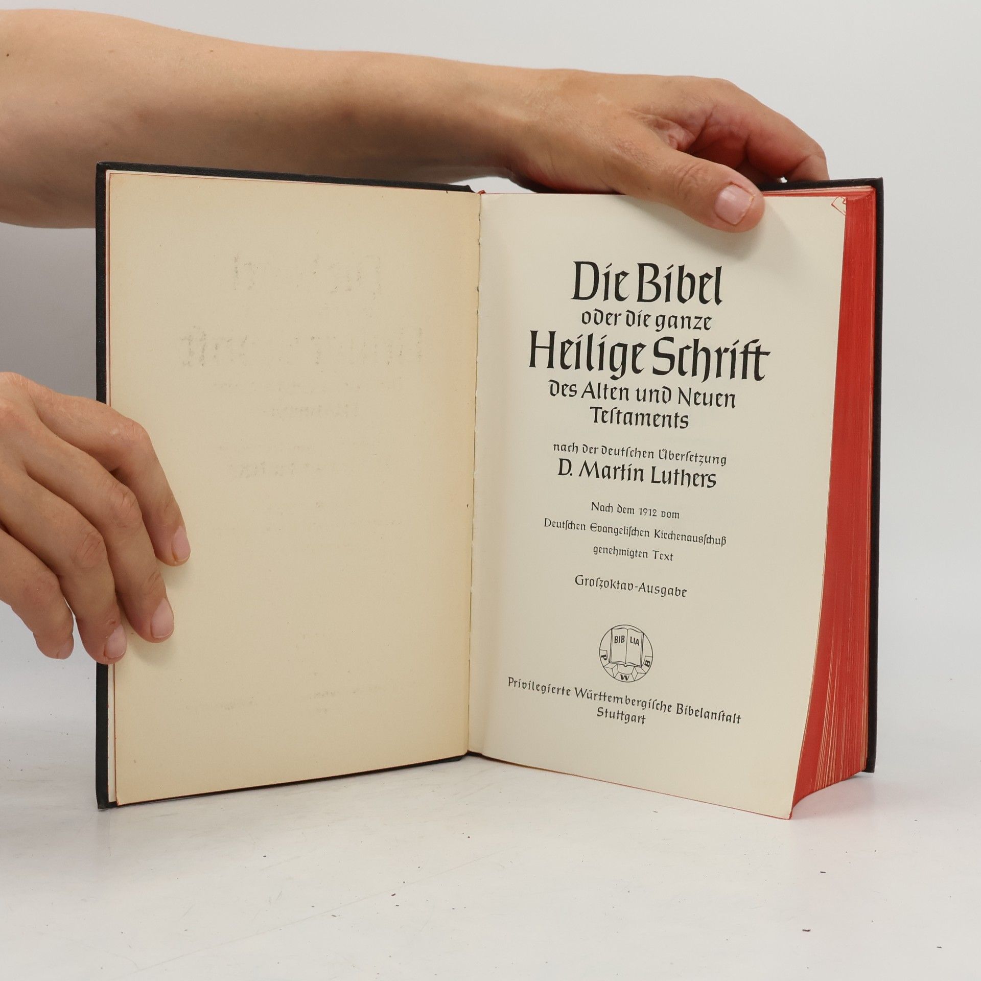 Martin Luther Die Bibel oder die ganze Heilige Schrift des Alten und Neuen Testaments