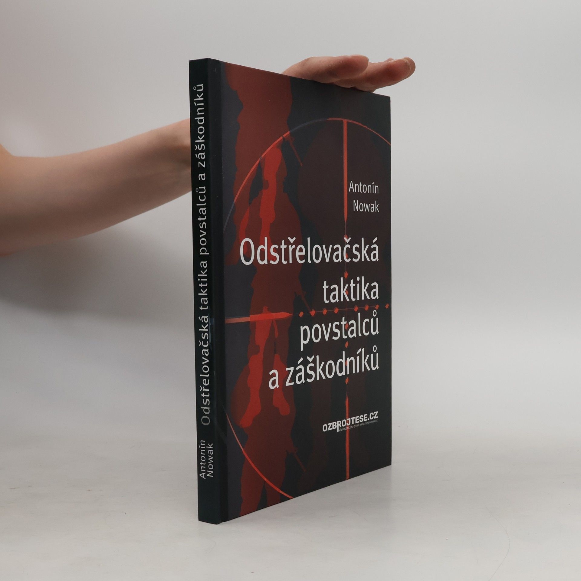 Antonín Nowak Odstřelovačská taktika povstalců a záškodníků
