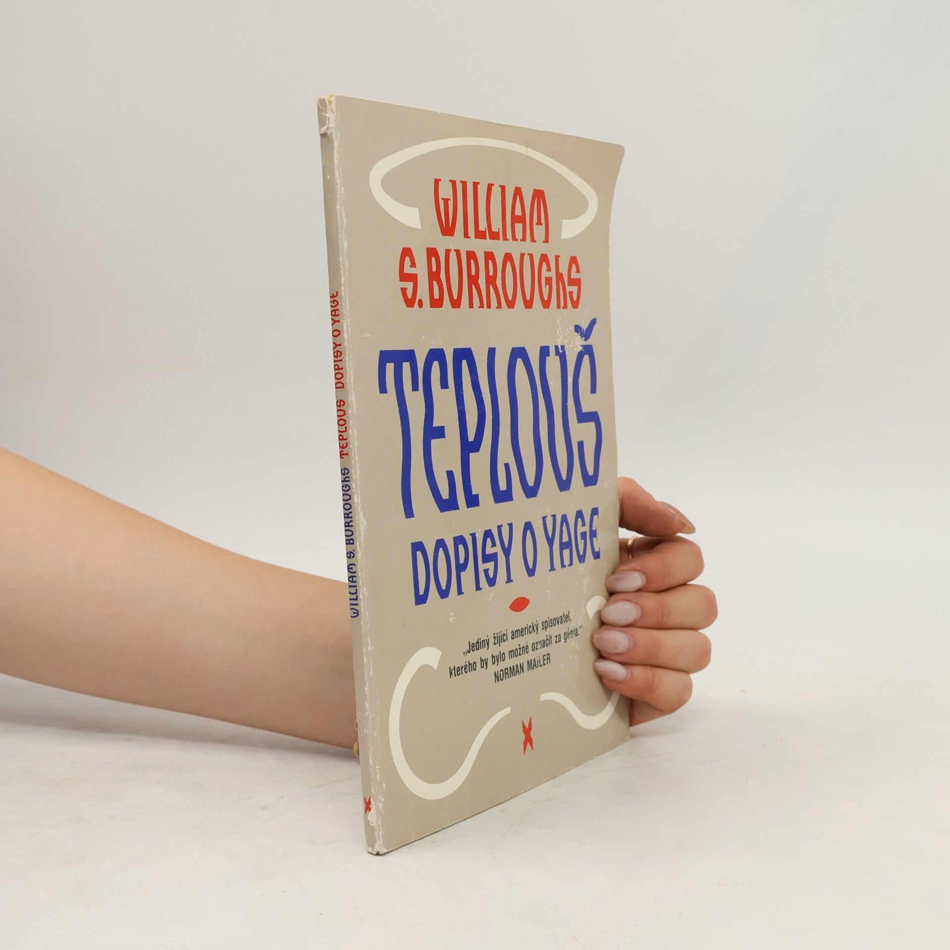 William S. Burroughs Teplouš. Dopisy o Yage