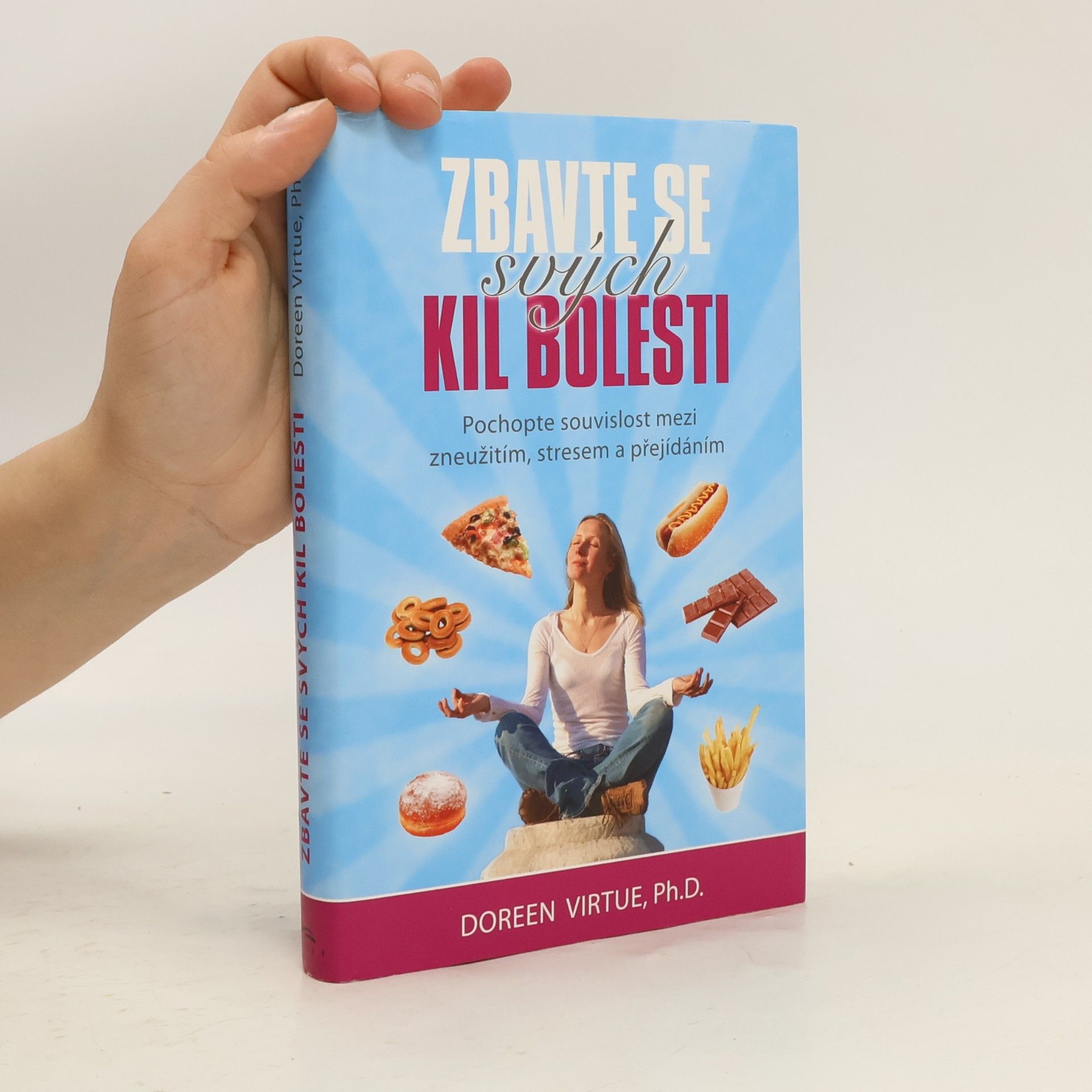 Doreen Virtue Zbavte se svých kil bolesti