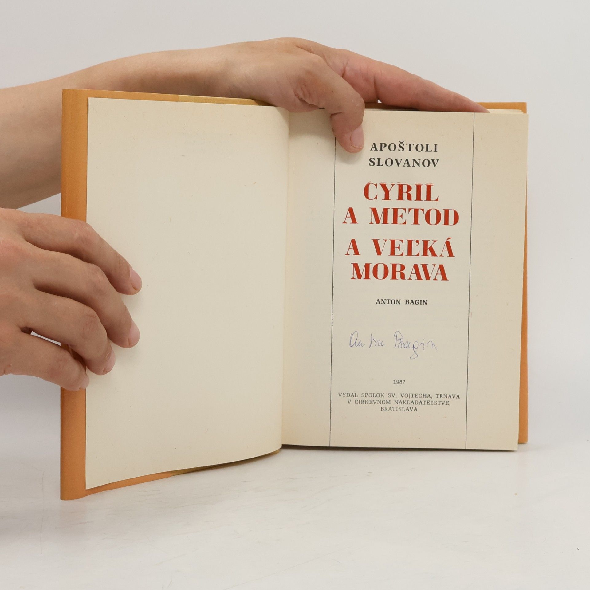 Anton Bagin Apoštoli Slovanov. Cyril a Metod a Veľká Morava