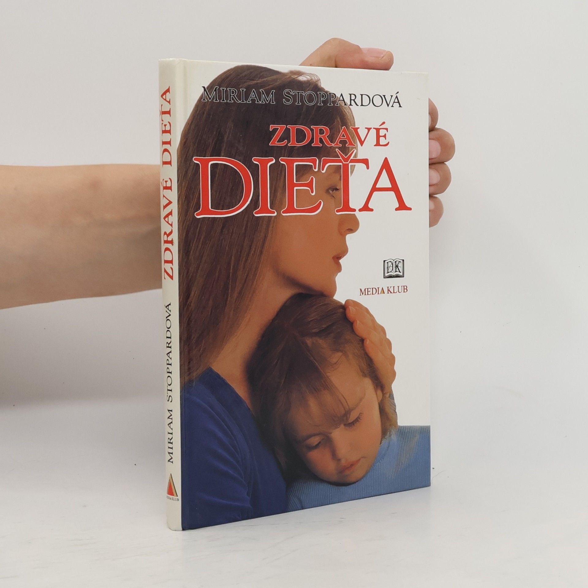 Miriam Stoppard Zdravé dieťa