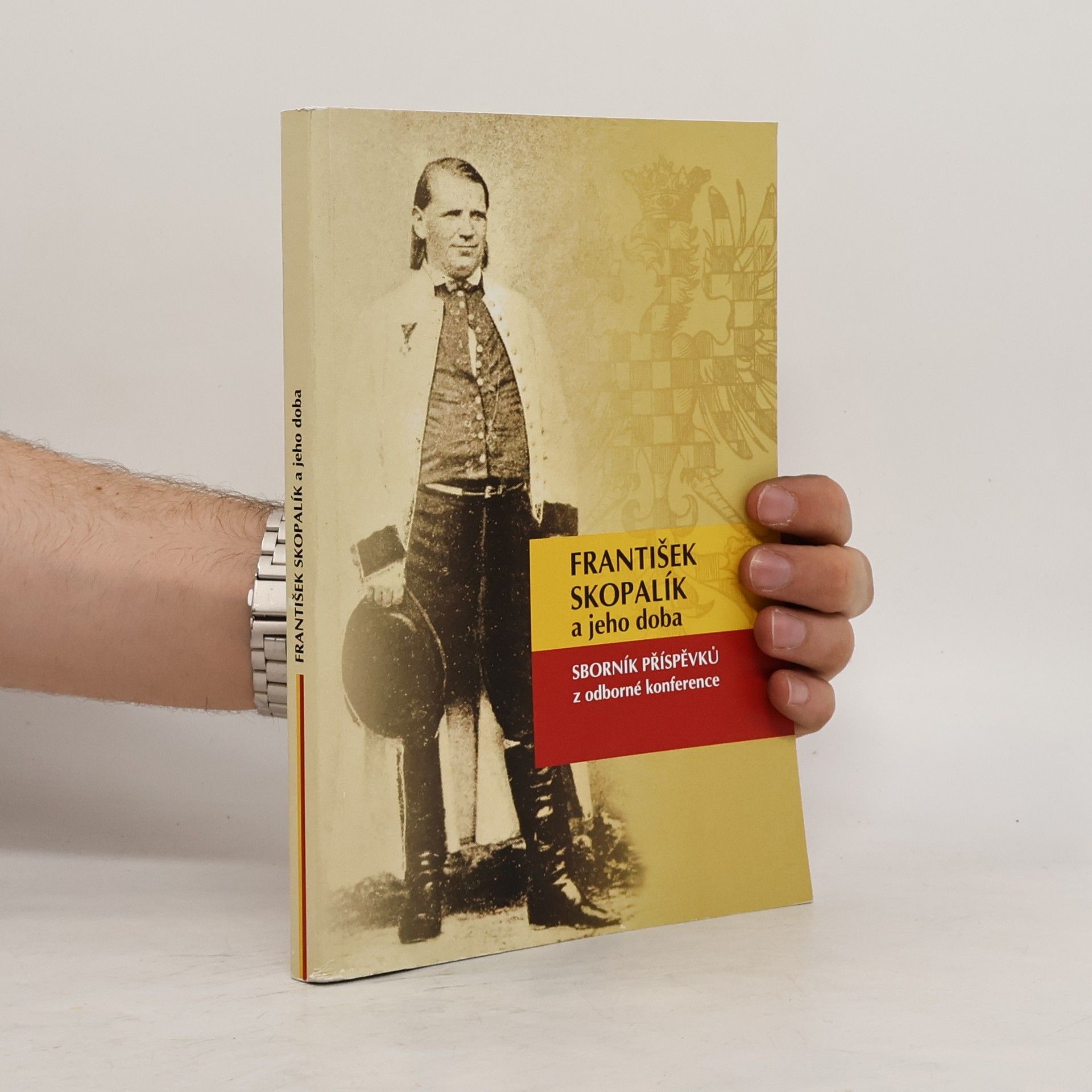 Kolektiv autorů František Skopalík a jeho doba