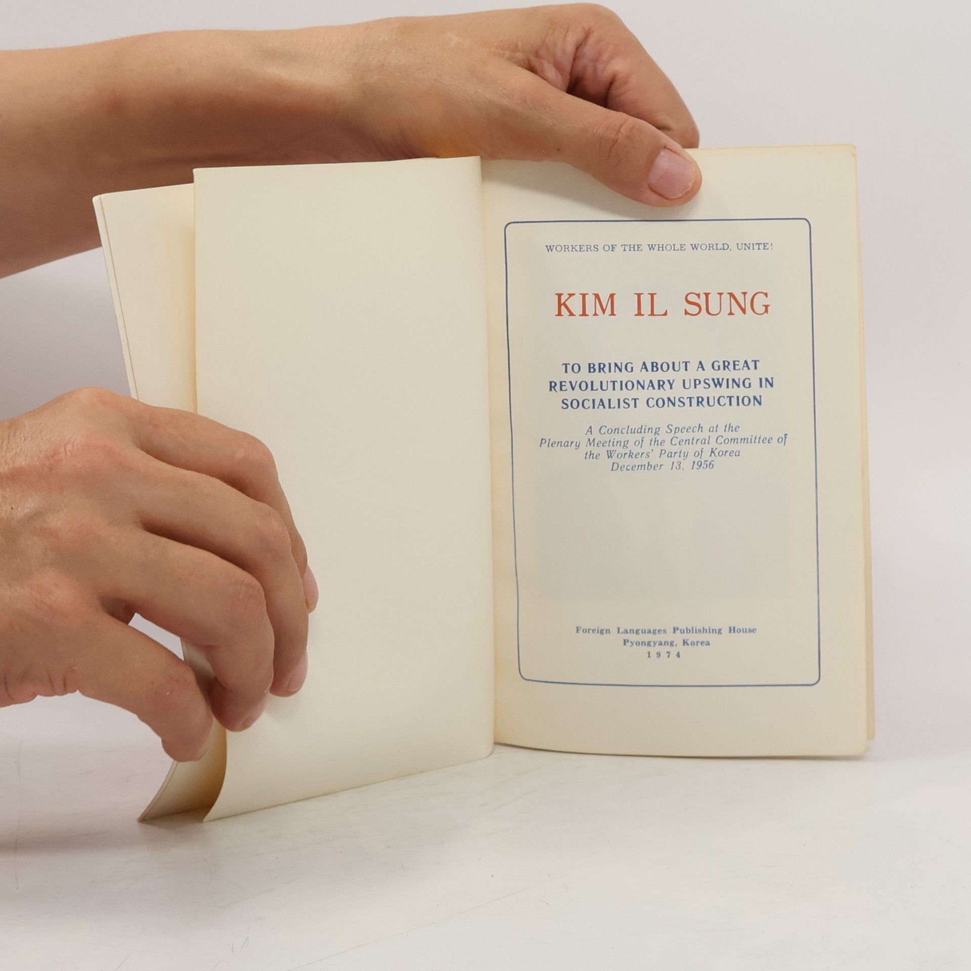 Kim Il Sung To bring about a great revolutionary upswing in socialist construction