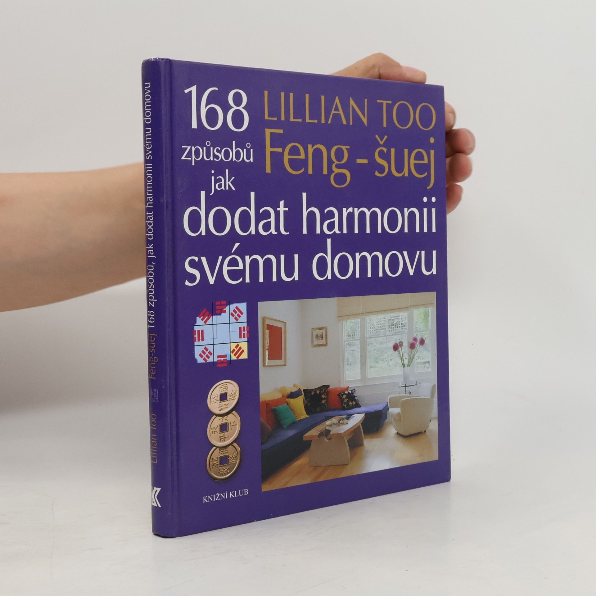 Feng-šuej. 168 způsobů jak dodat harmonii svému domovu.