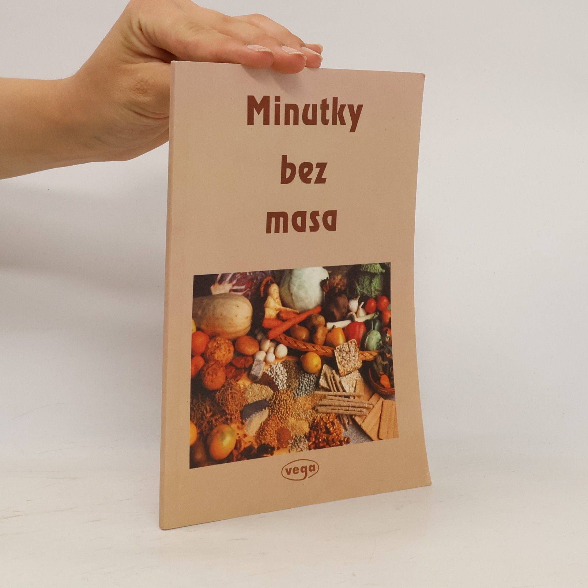 Šárka Mišíková Minutky bez masa: Vegetariánské recepty pro velmi zaneprázdněné