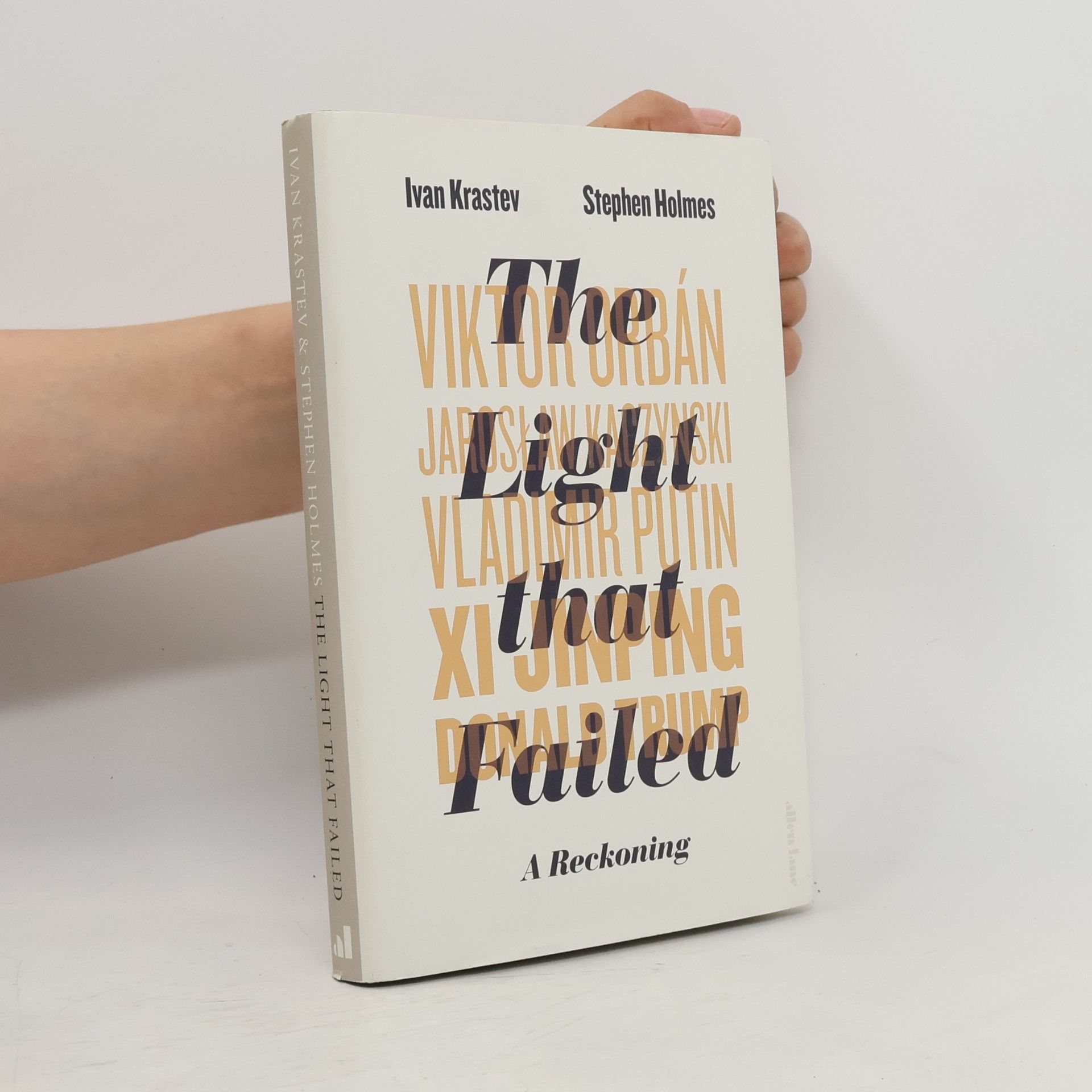 Ivan Krastev The Light that Failed
