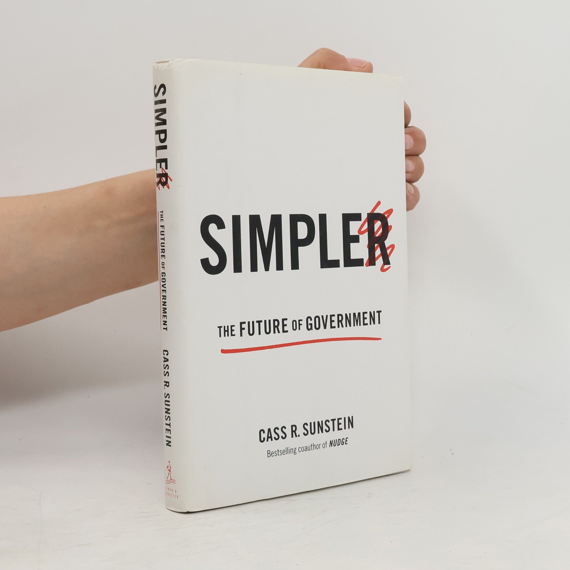 Cass R. Sunstein Simpler: The Future of Government