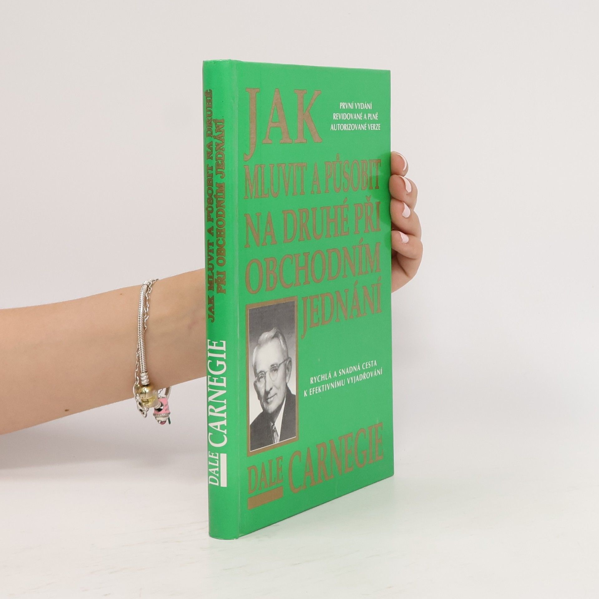 Dale Carnegie Jak mluvit a působit na druhé při obchodním jednání