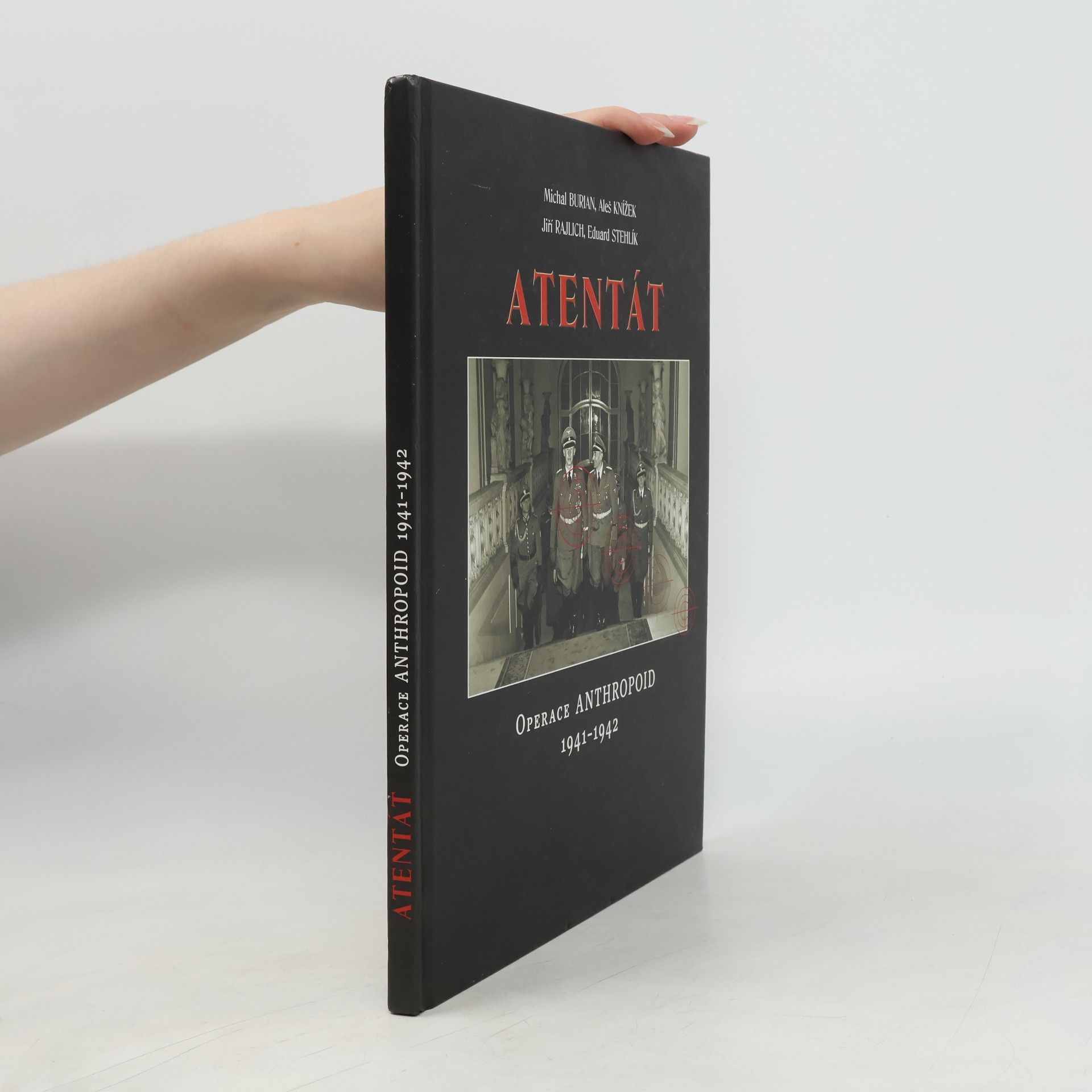 Michal Burian Atentát - Operace Anthropoid 1941 - 1942
