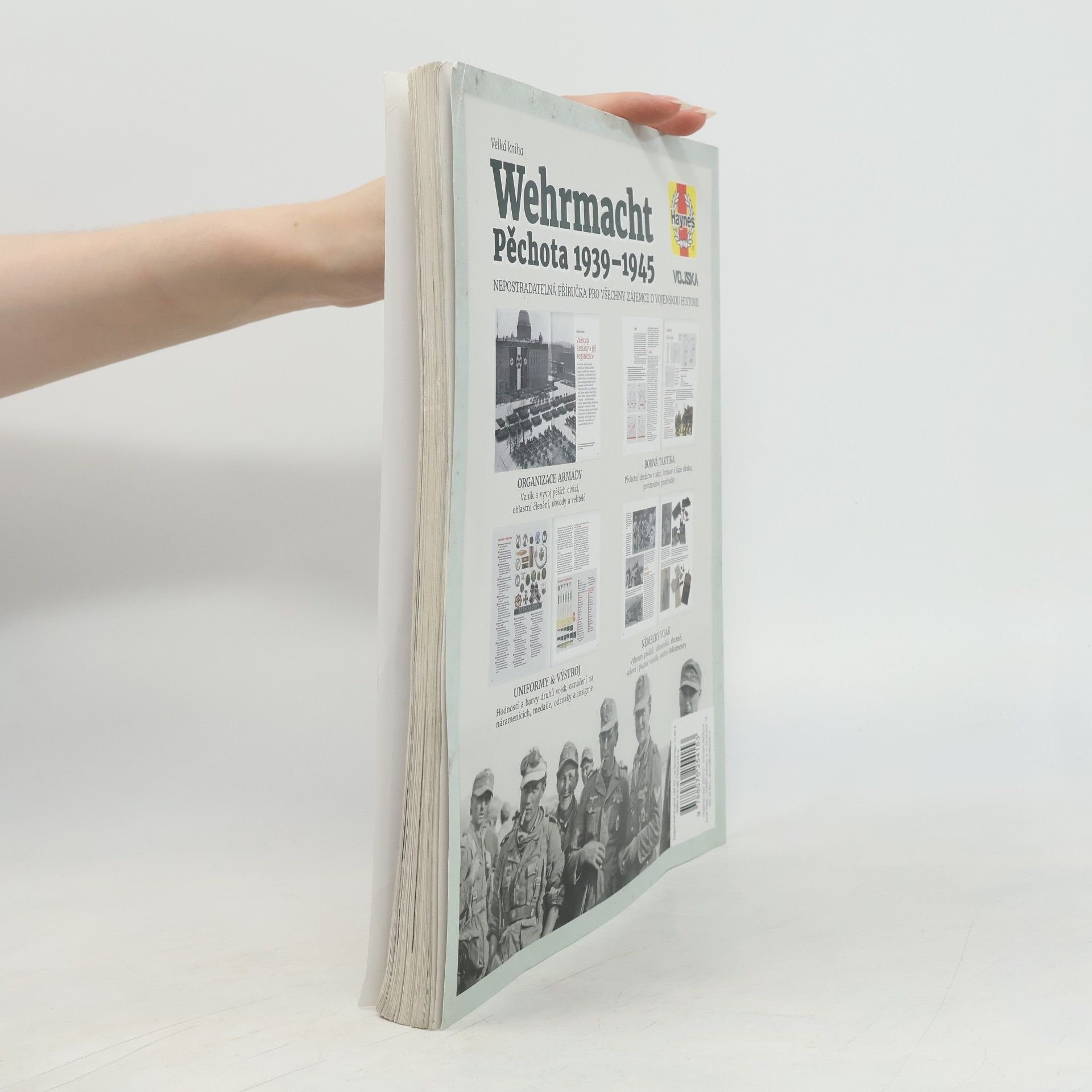 Simon Forty Wehrmacht : pěchota 1939-1945 : kompletní průvodce organizací, každodenností a bojovou taktikou německých vojáků