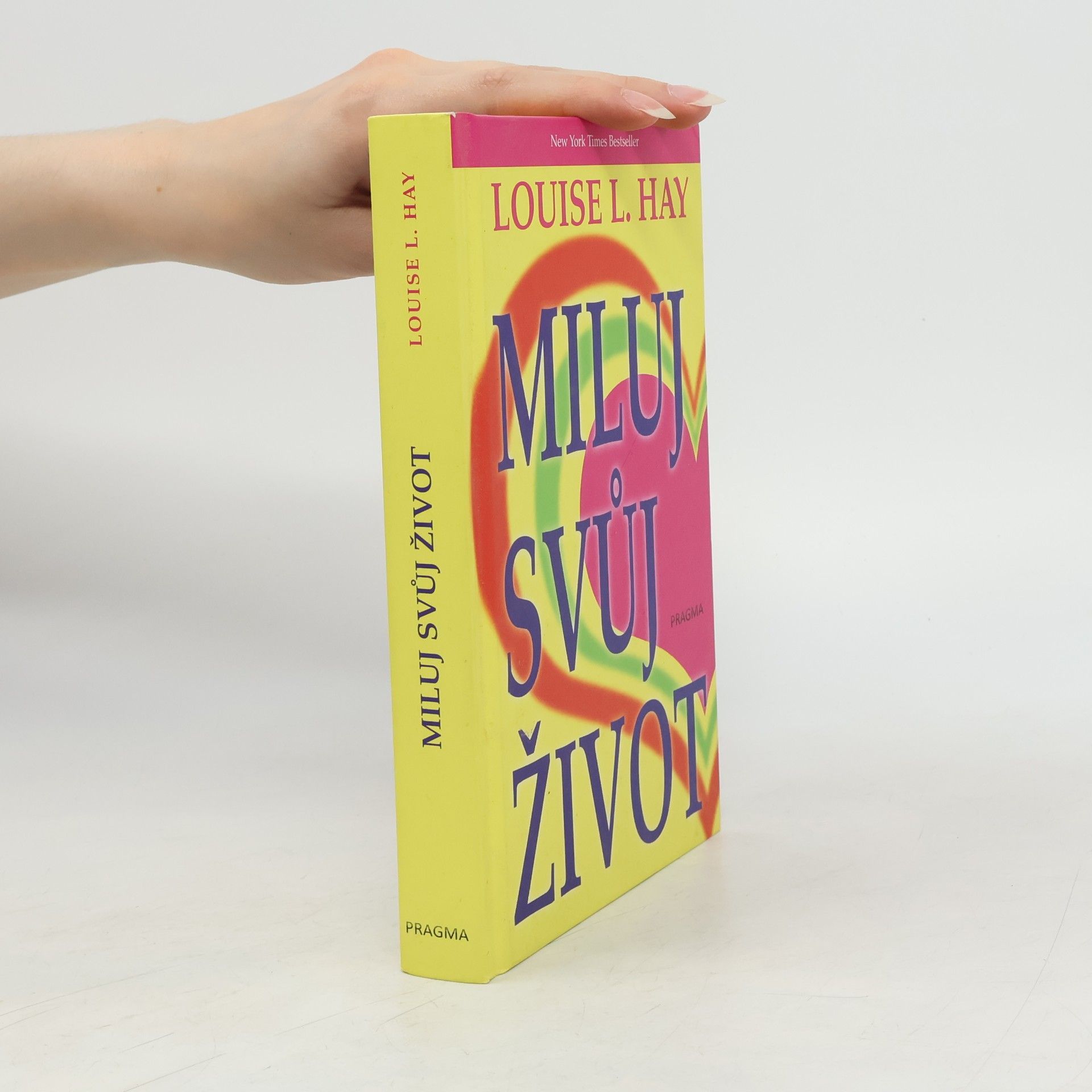 Louise Lynn Hay Miluj svůj život