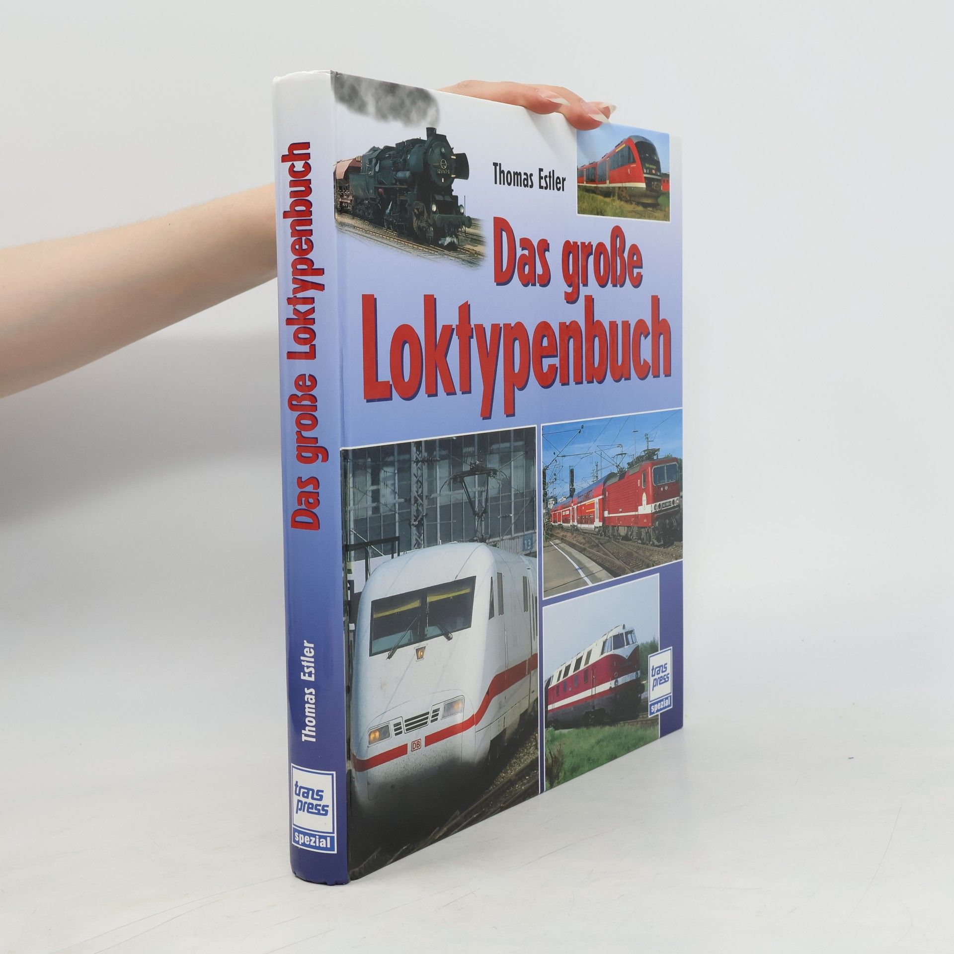 Thomas Estler Das große Loktypenbuch