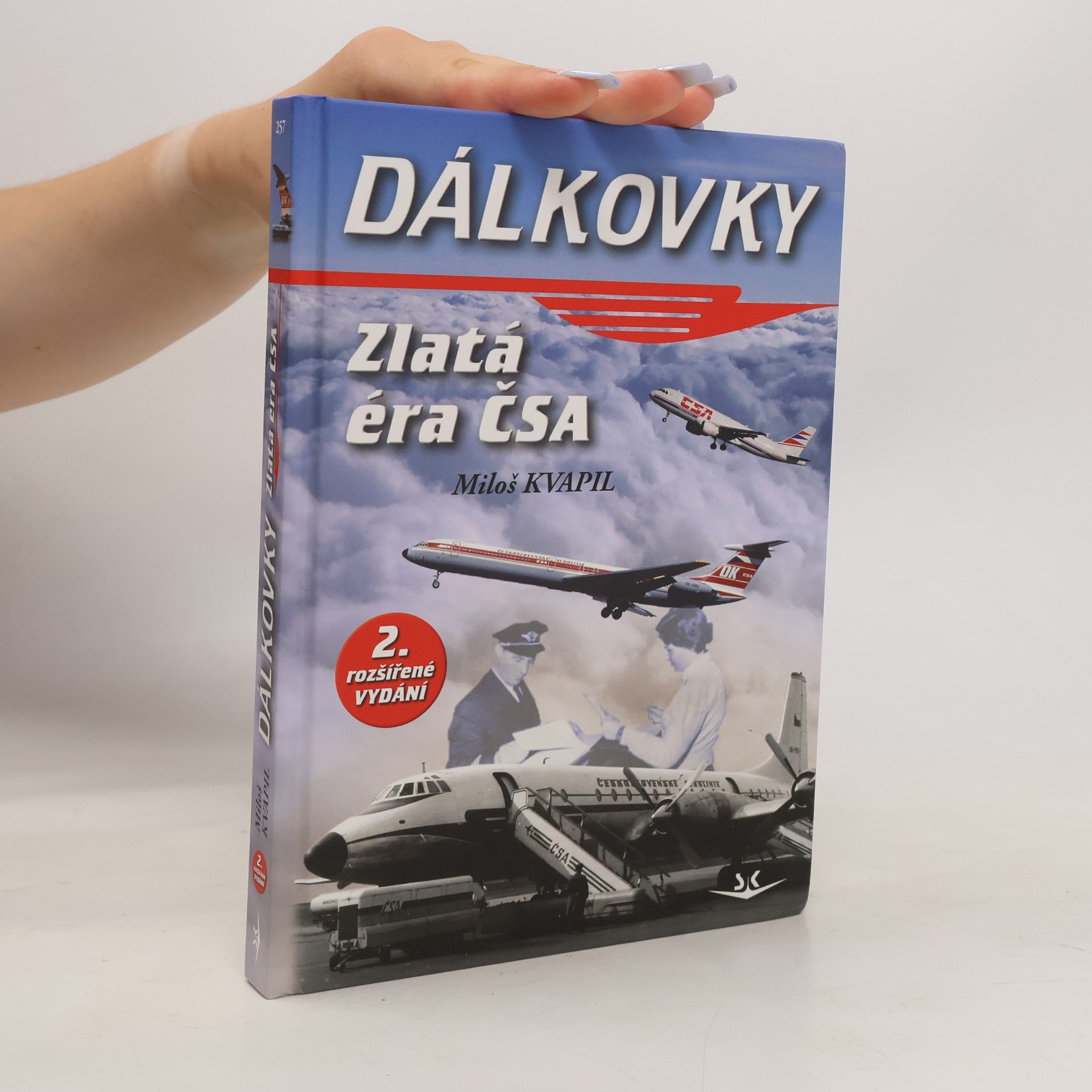 Miloš Kvapil Dálkovky. Zlatá éra ČSA
