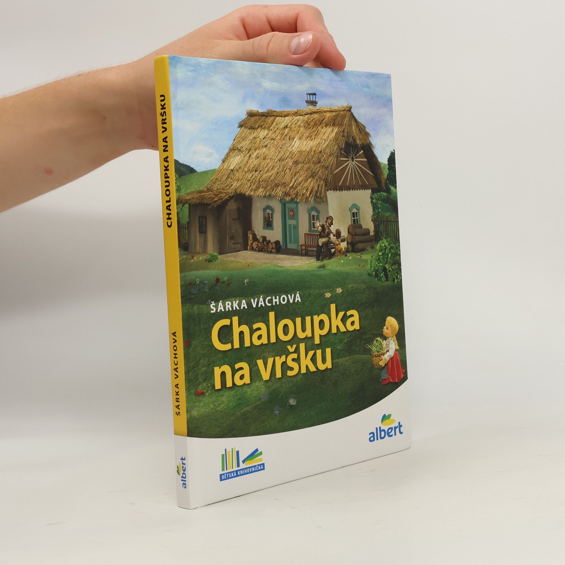 Šárka Váchová Chaloupka na vršku