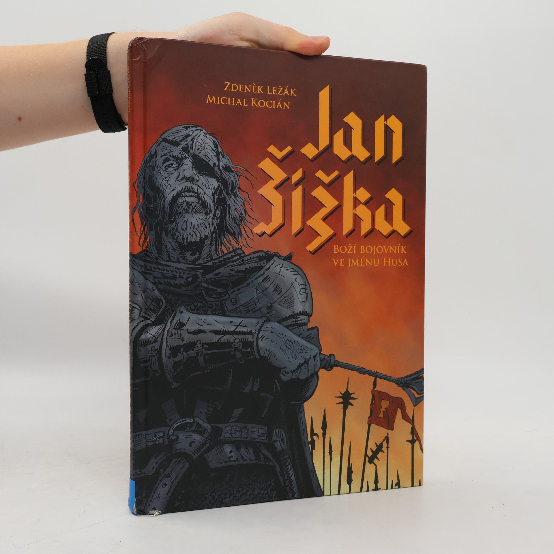 Jan Žižka - Boží bojovník ve jménu Husa