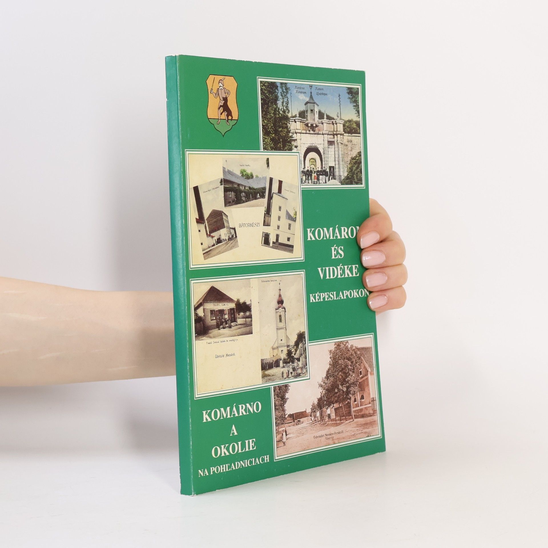 Various authors Komárno a okolie na pohľadniciach