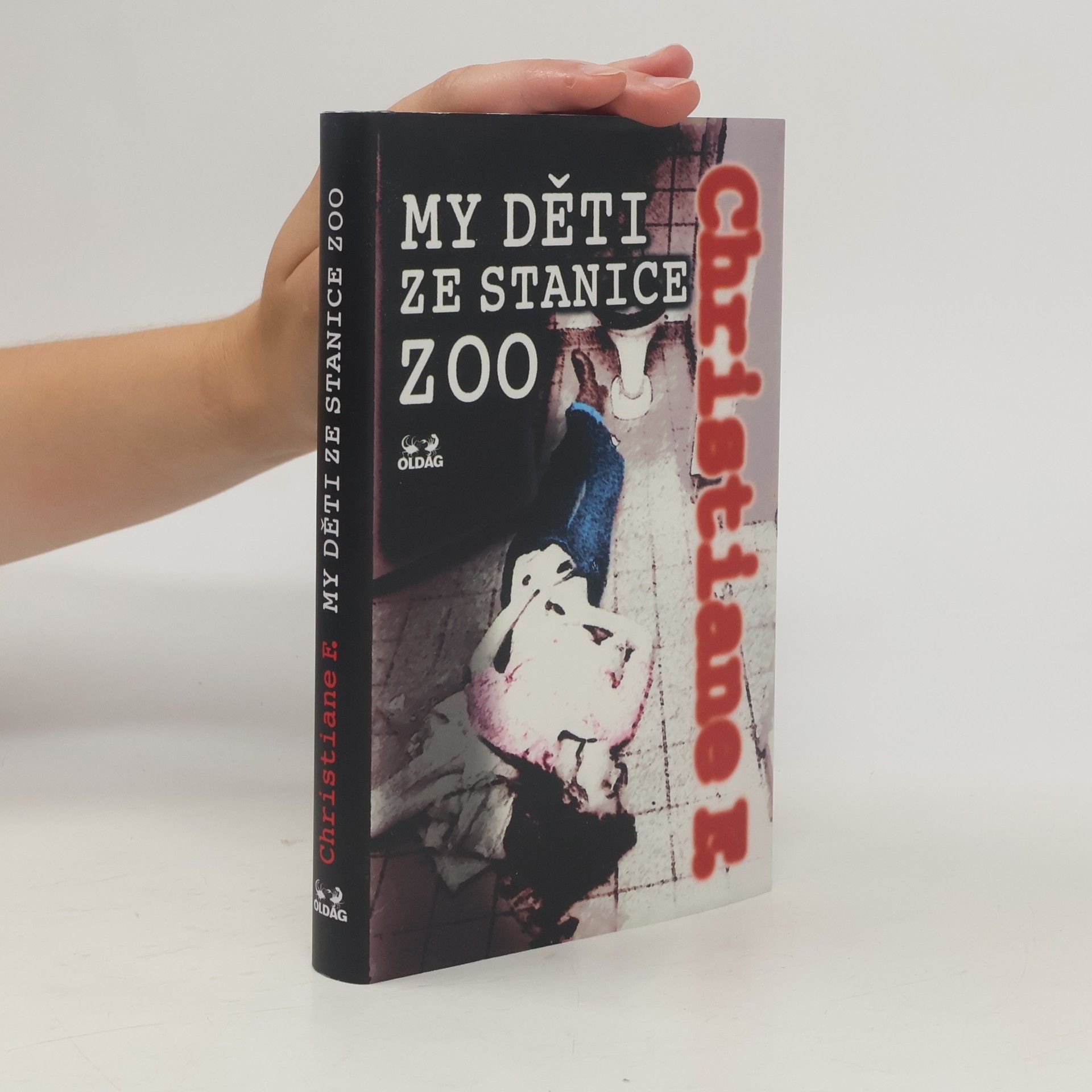 Christiane Felscherinow My děti ze stanice ZOO