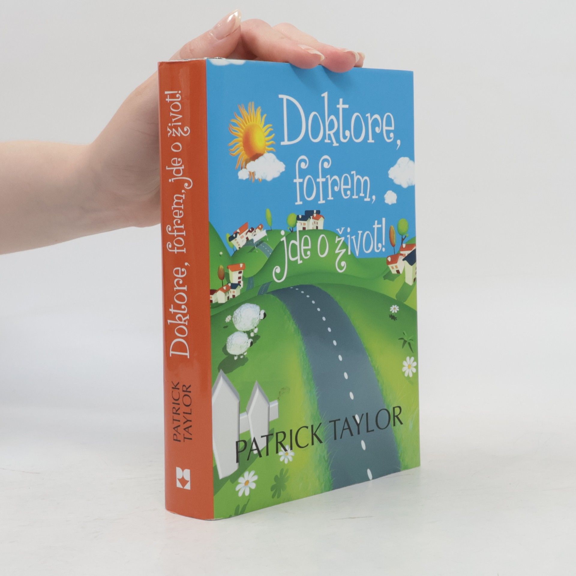 Patrick Taylor Doktore, fofrem, jde o život!