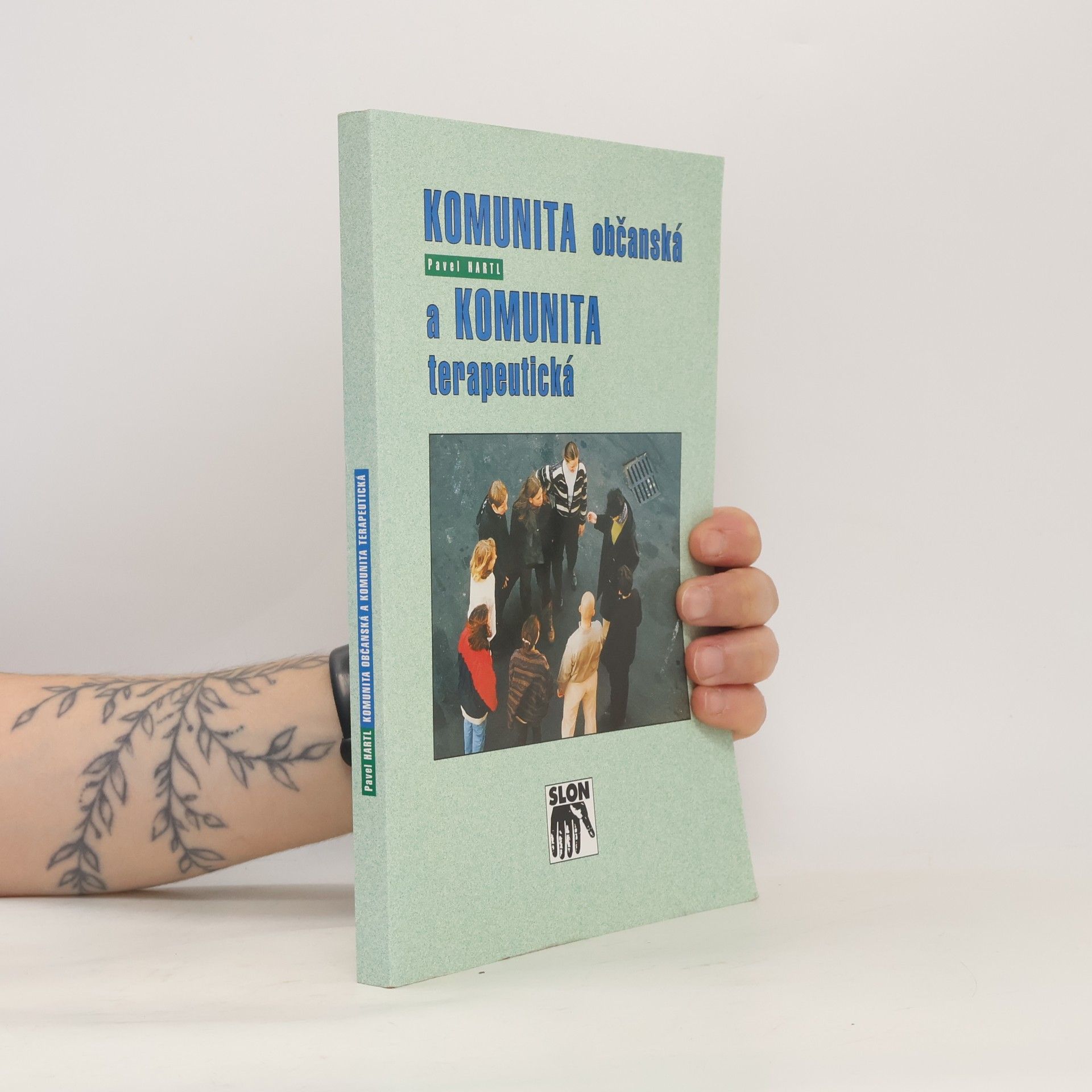 Pavel Hartl Komunita občanská a komunita terapeutická