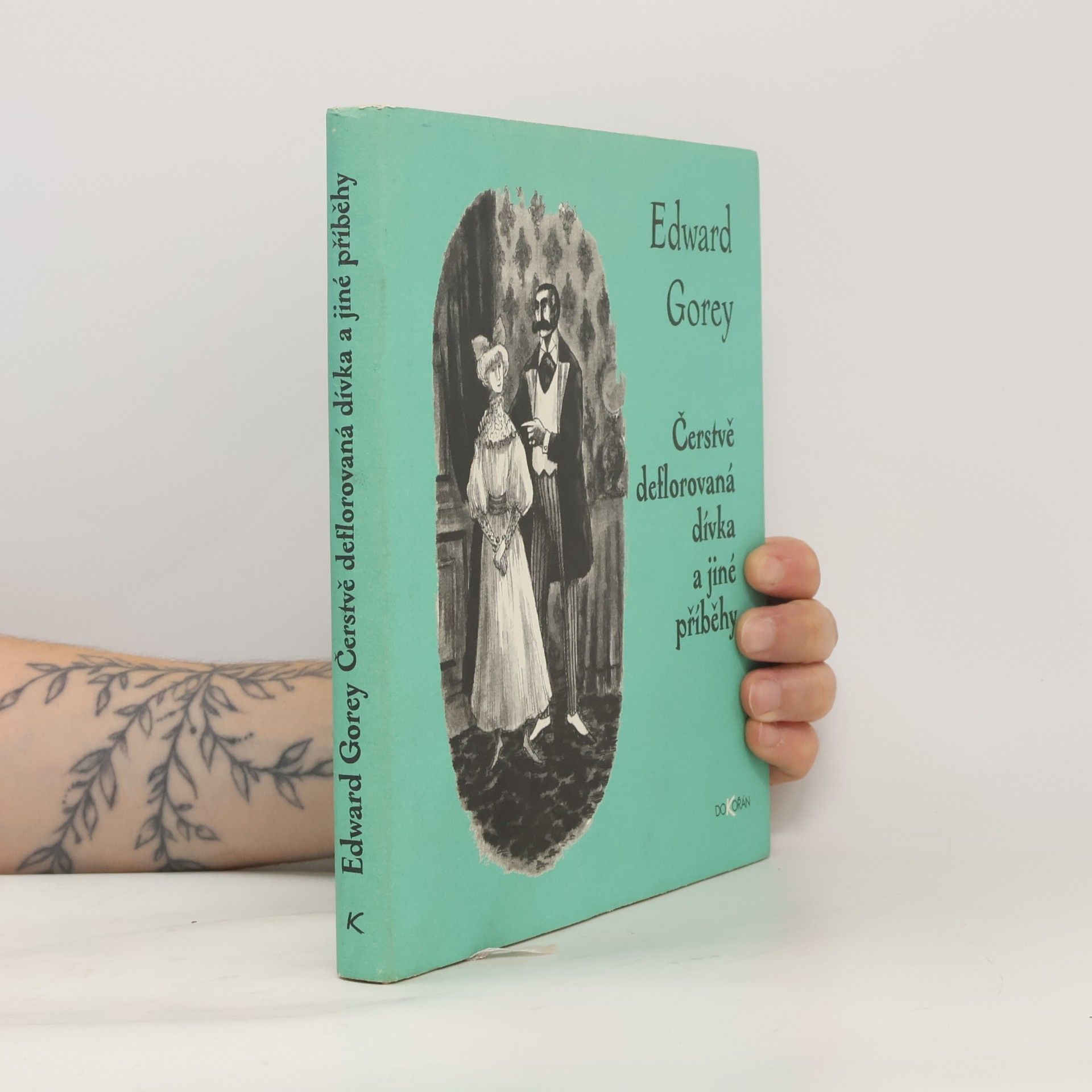 Edward Gorey Čerstvě deflorovaná dívka a jiné příběhy