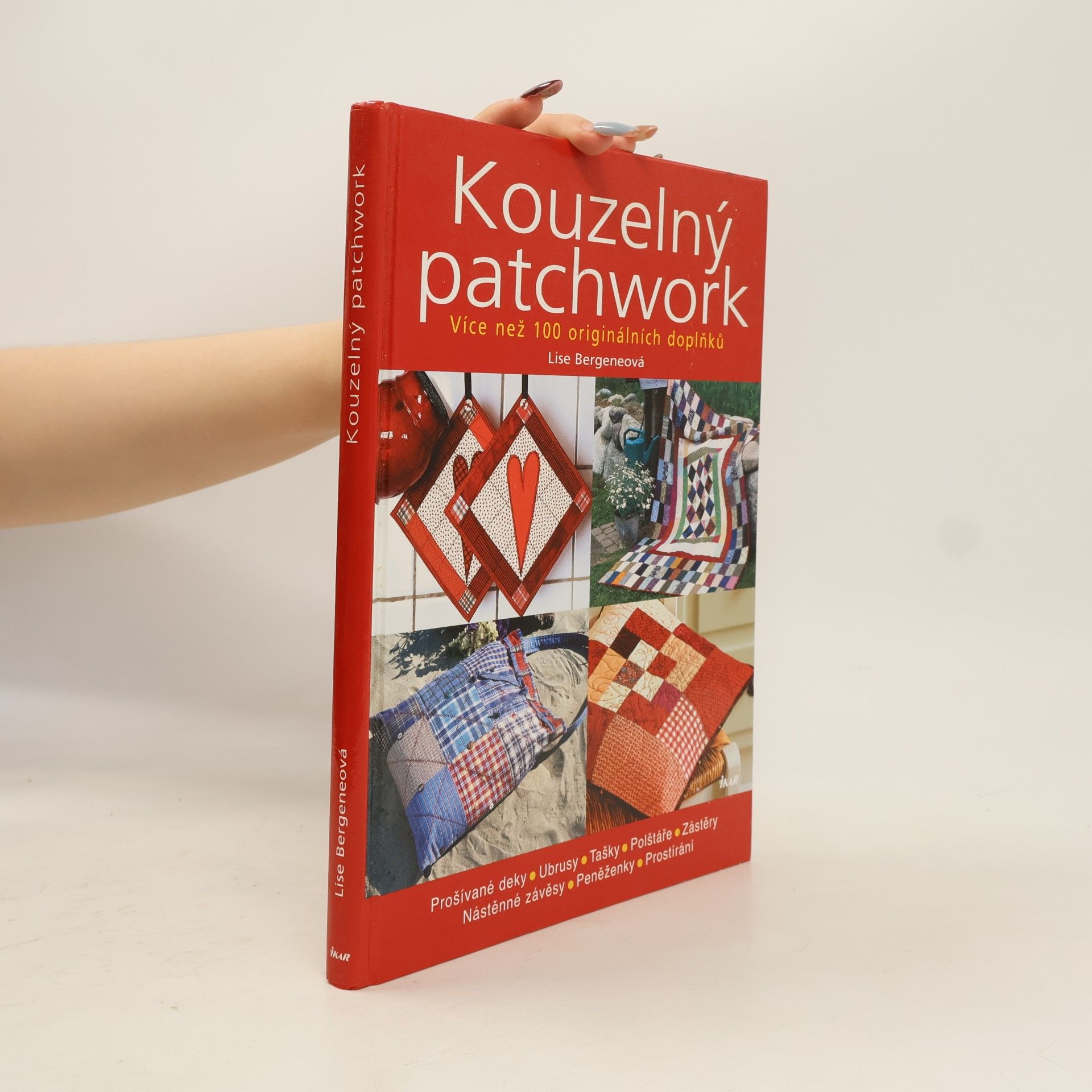 Lise Bergene Kouzelný patchwork: Více než 100 originálních doplňků