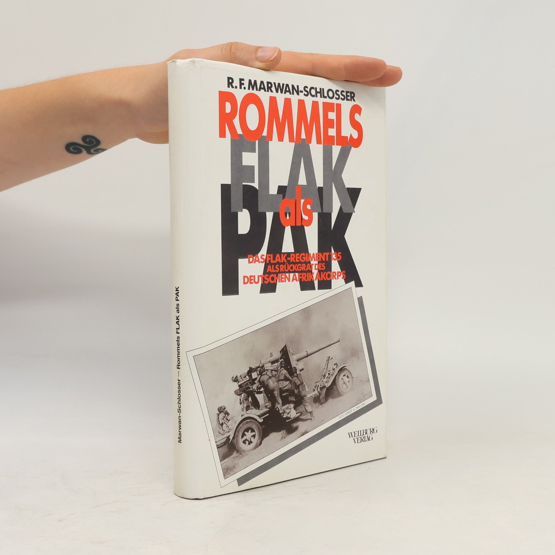 Rudolf Marwan Schlosser Rommels Flak als Pak