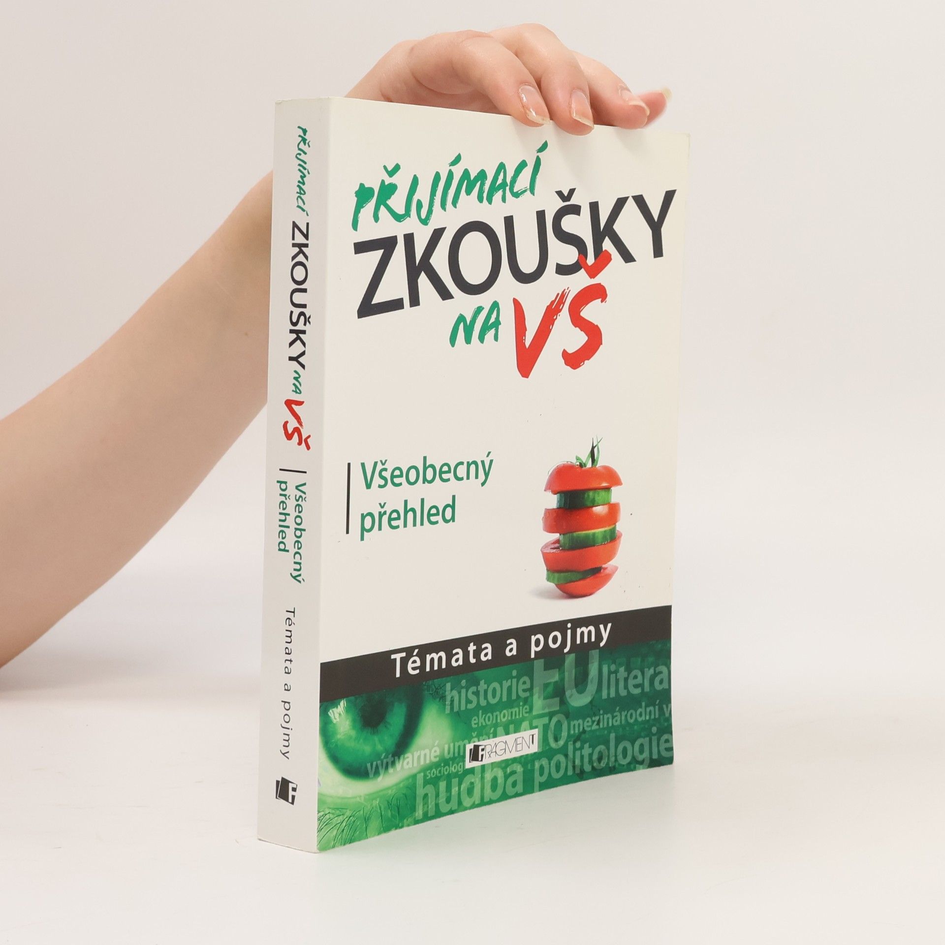 Autorenkollektiv Přijímací zkoušky na VŠ : témata a pojmy: Všeobecný přehled