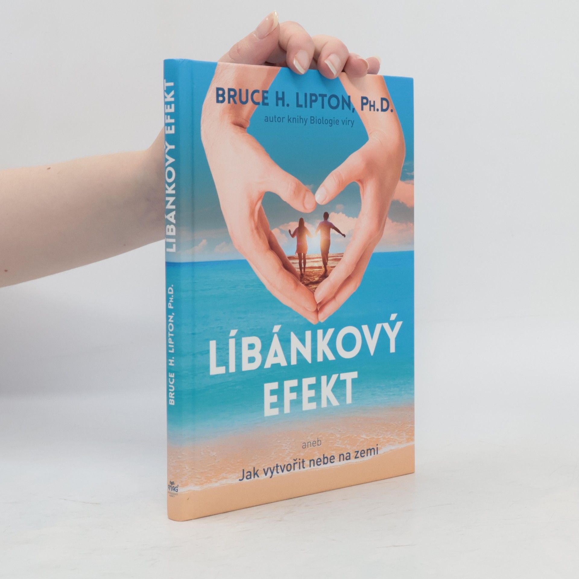Bruce Lipton Líbánkový efekt, aneb, Jak vytvořit nebe na zemi