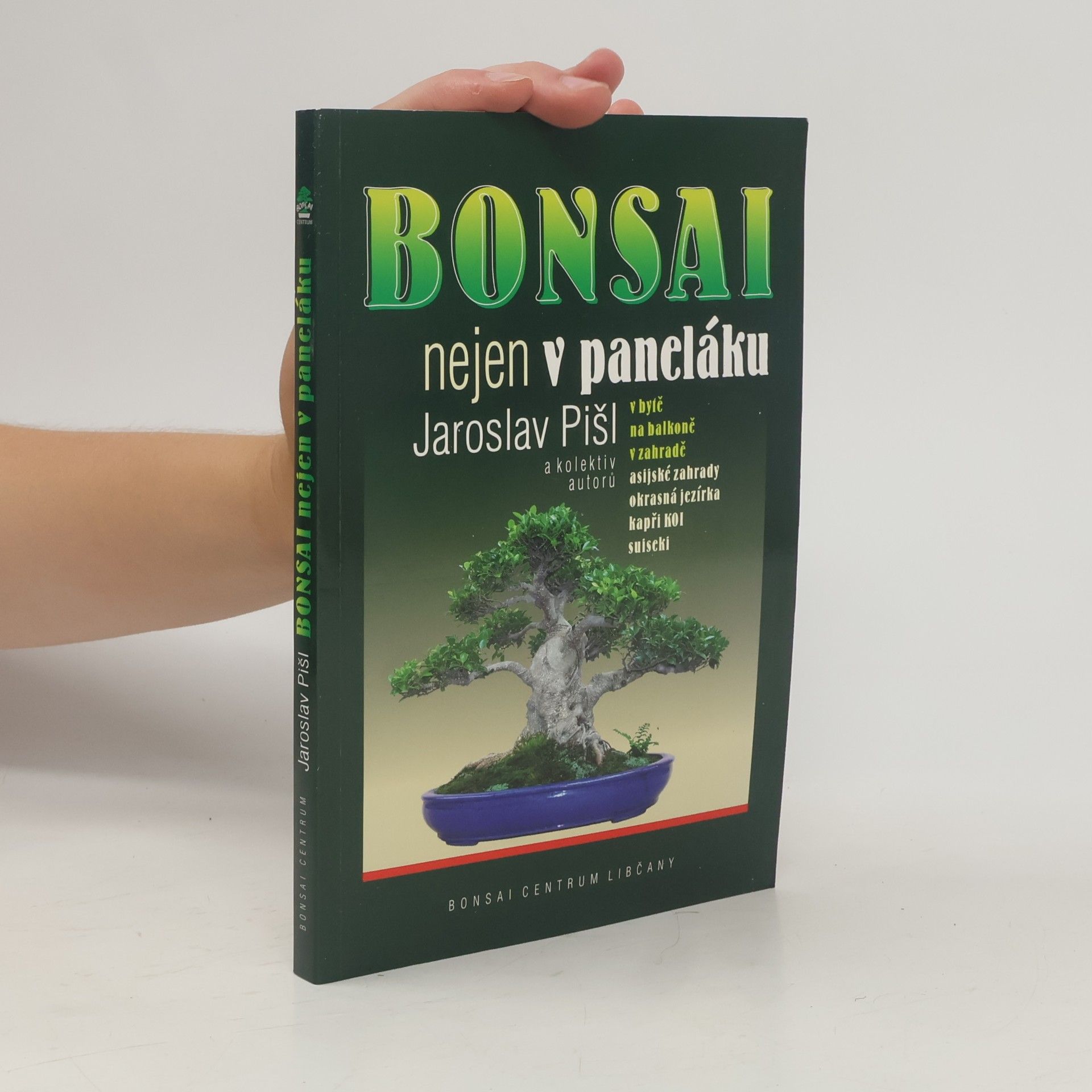 Jaroslav Pišl Bonsai nejen v paneláku