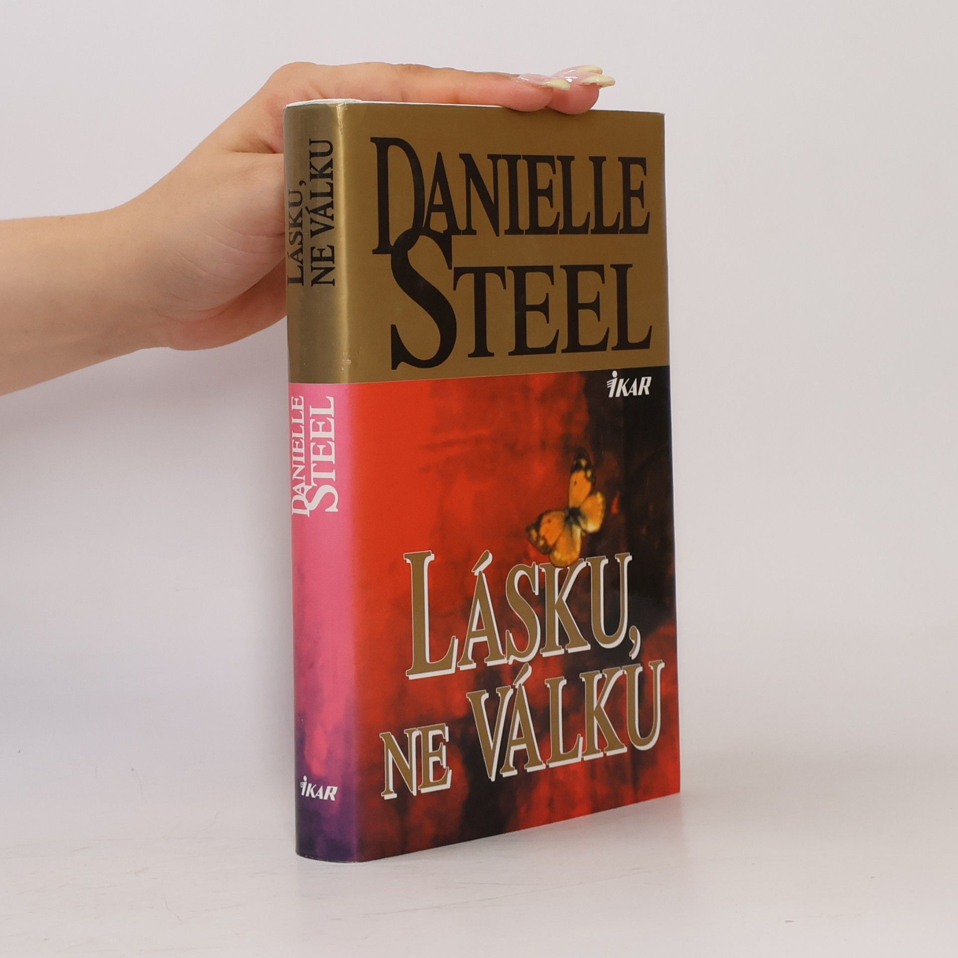 Danielle Steel Lásku, ne válku