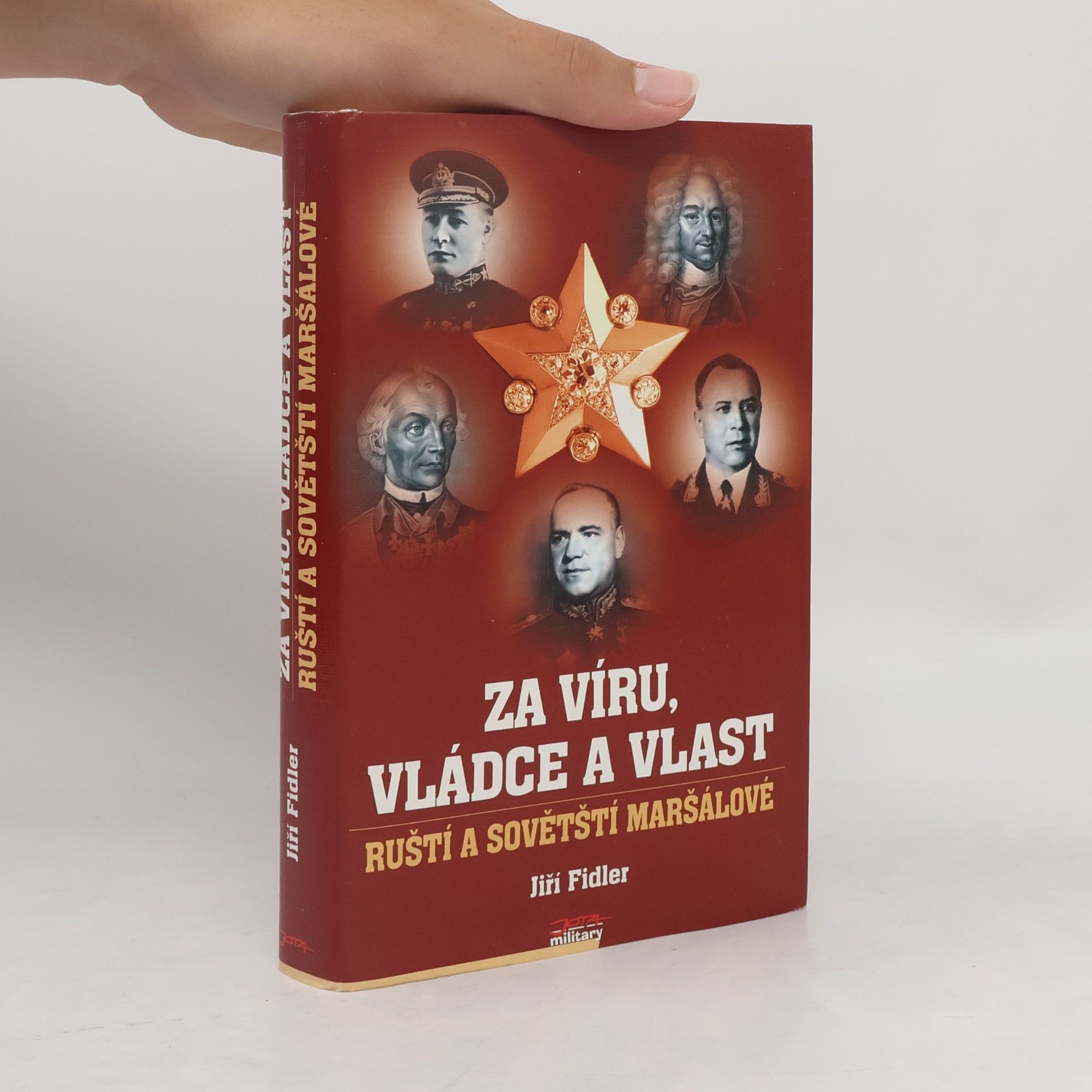 Jiří Fidler Za víru, vládce a vlast - ruští a sovětští maršálové