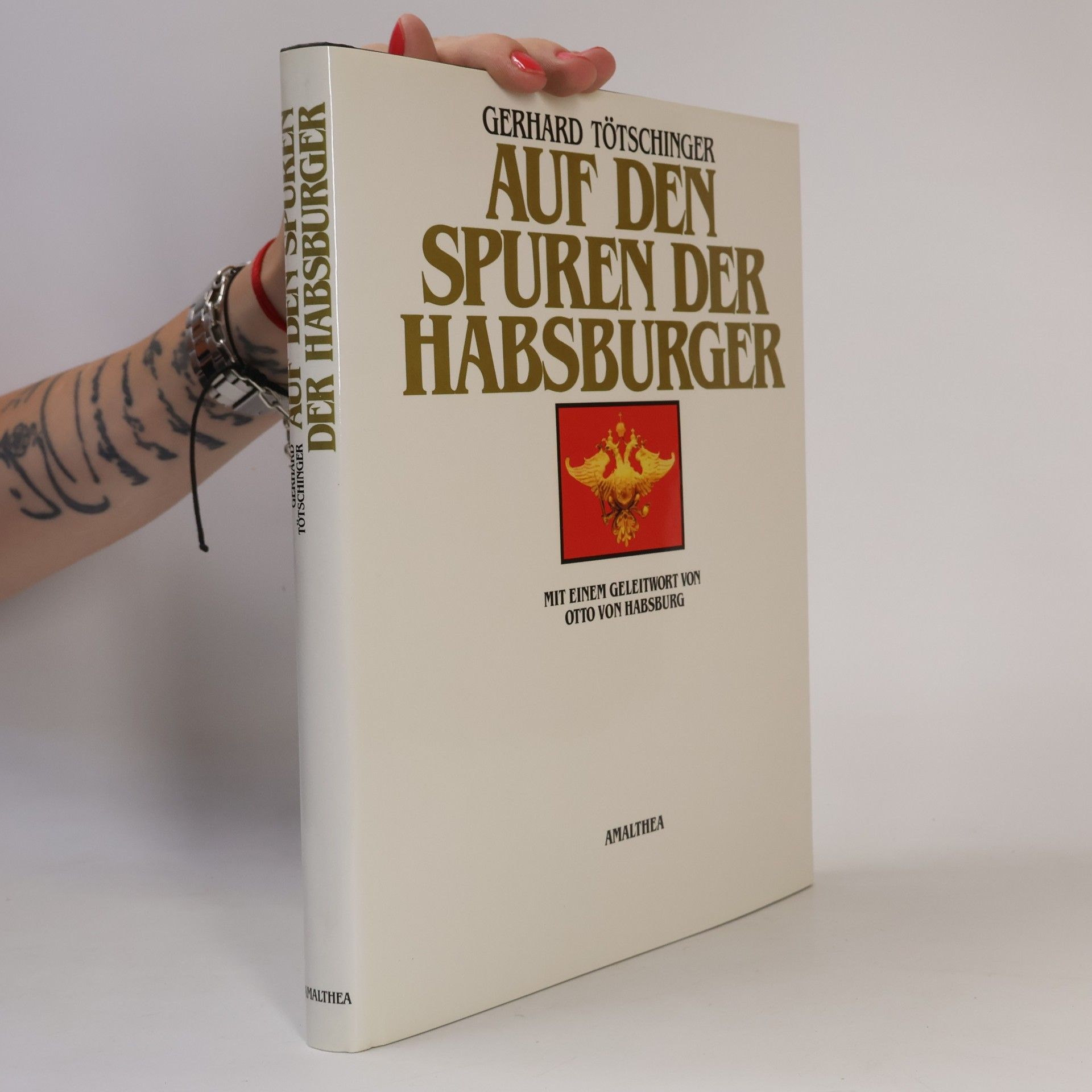 Gerhard Tötschinger Auf den Spuren der Habsburger