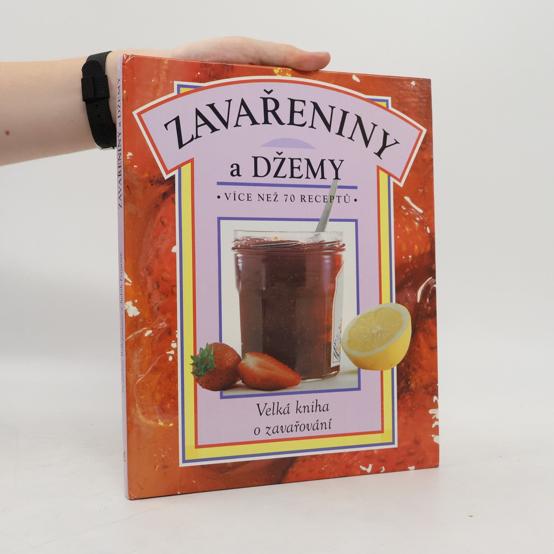 Zavařeniny a džemy. Více než 70 receptů