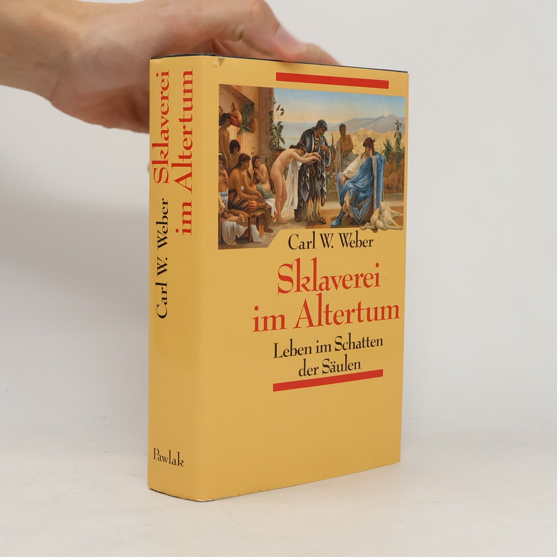 Karl-Wilhelm Weeber Sklaverei im Altertum