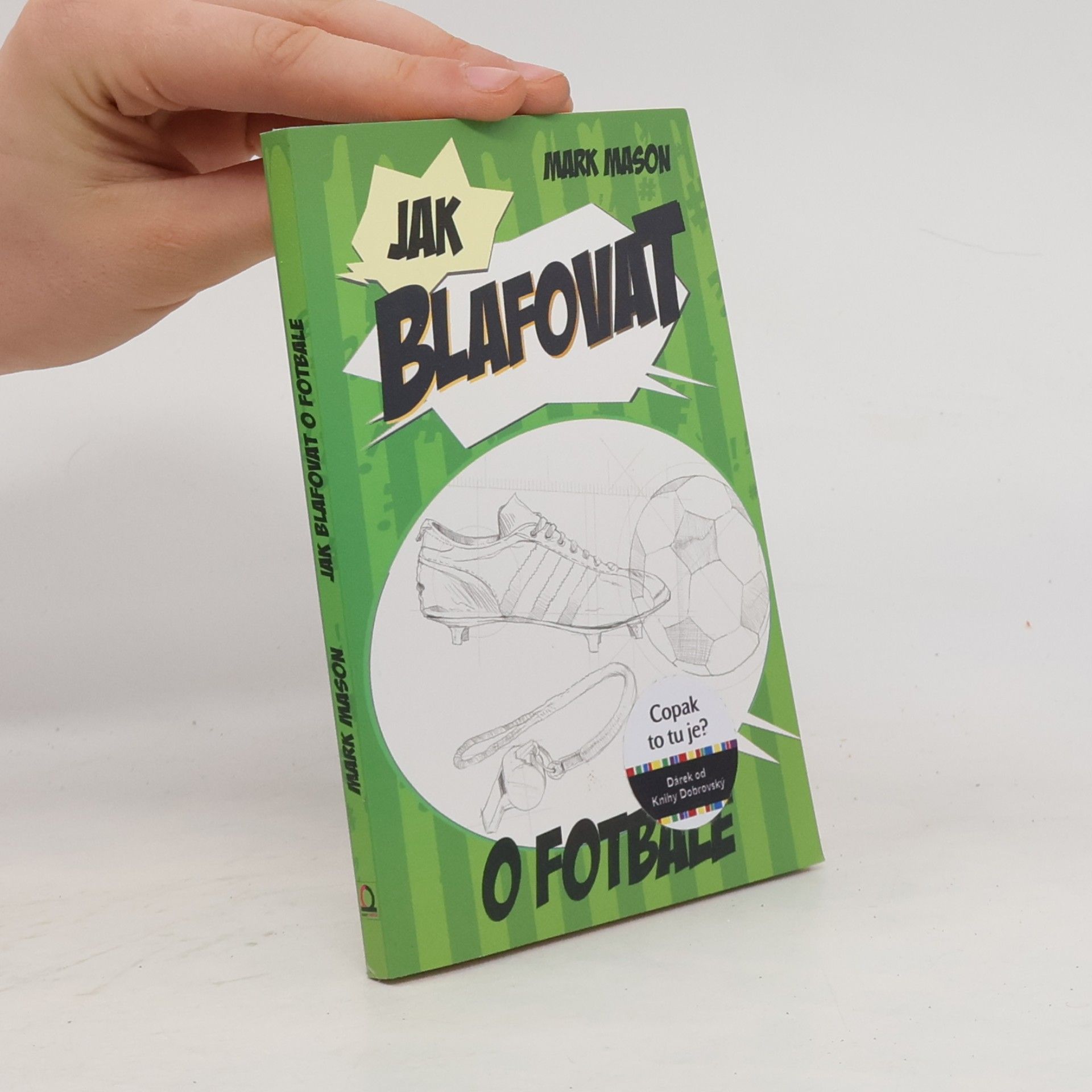 Mark Mason Jak blafovat o fotbale