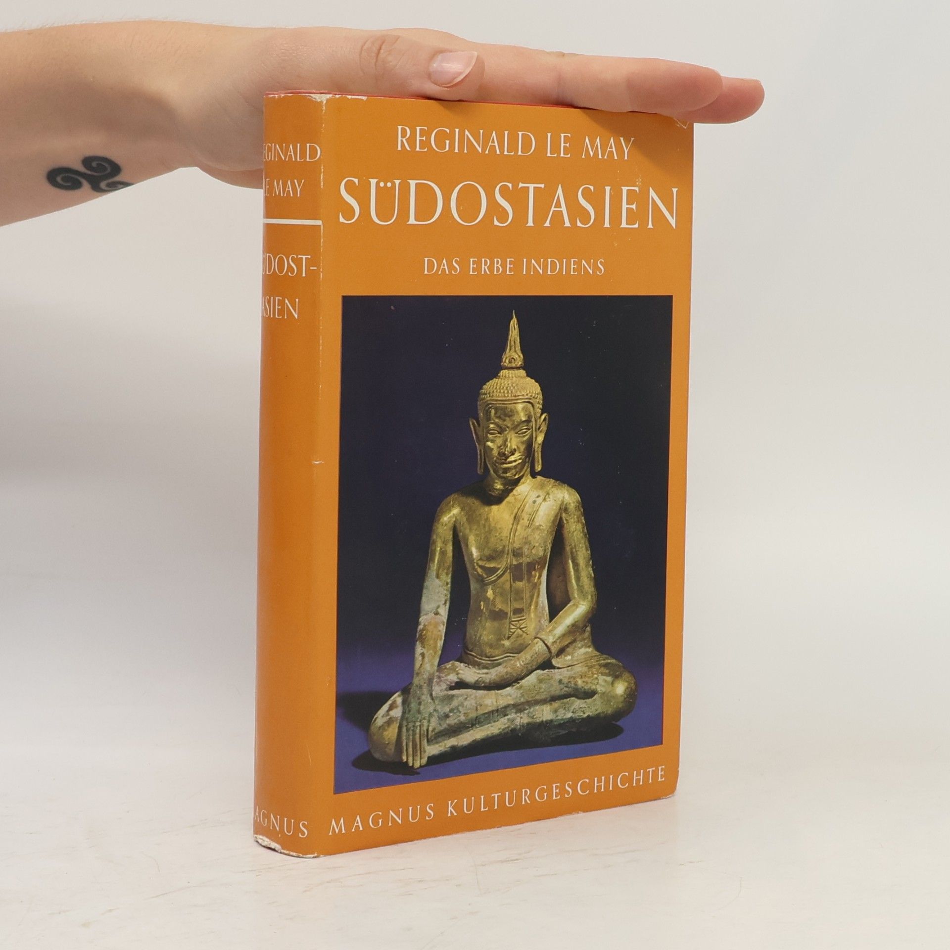Reginald Le May Südostasien. Das Erbe Indiens