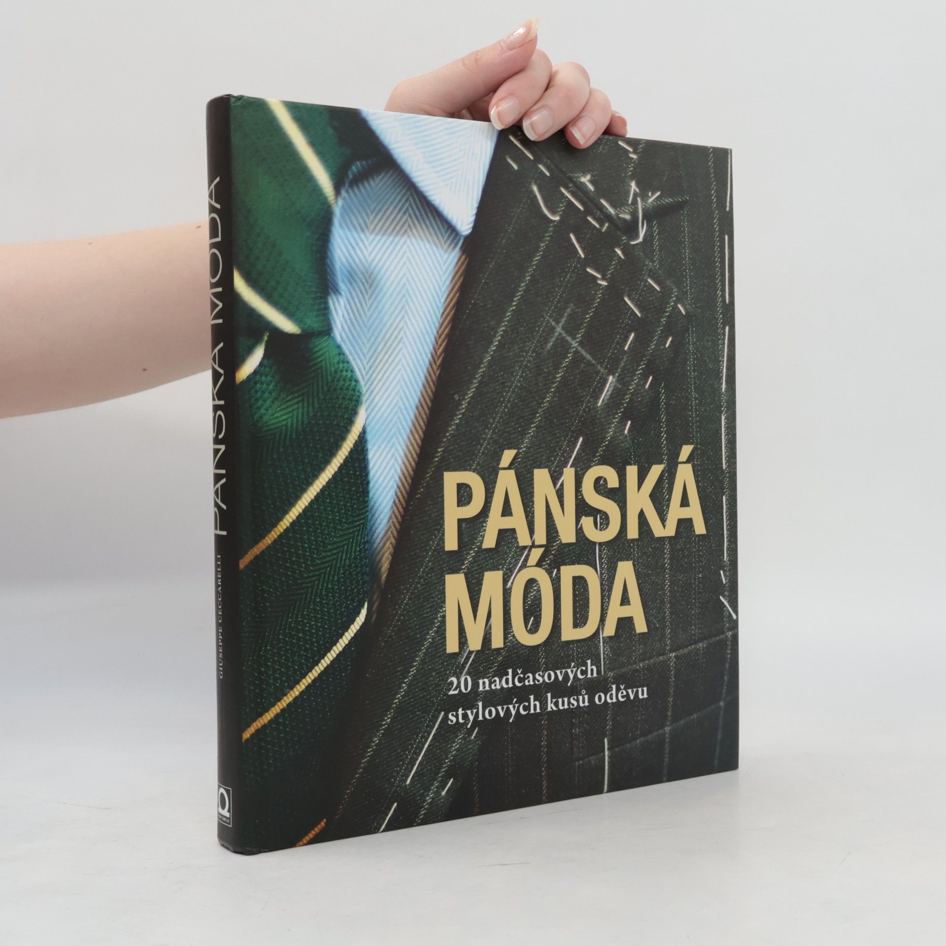 Giuseppe Ceccarelli Pánská móda. 20 nadčasových stylových kusů oděvu