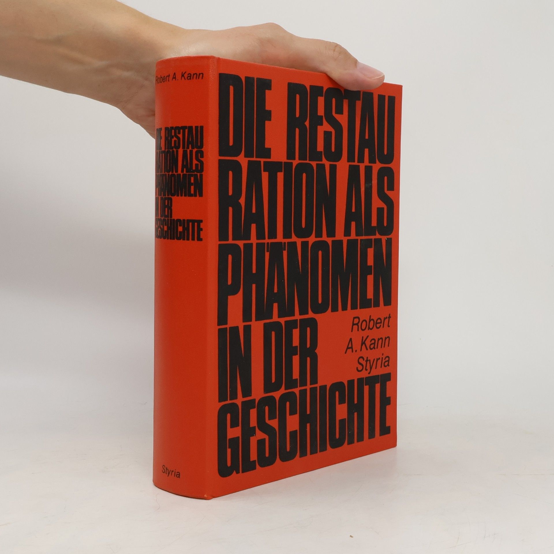 Robert A. Kann Die Restauration als Phänomen in der Geschichte