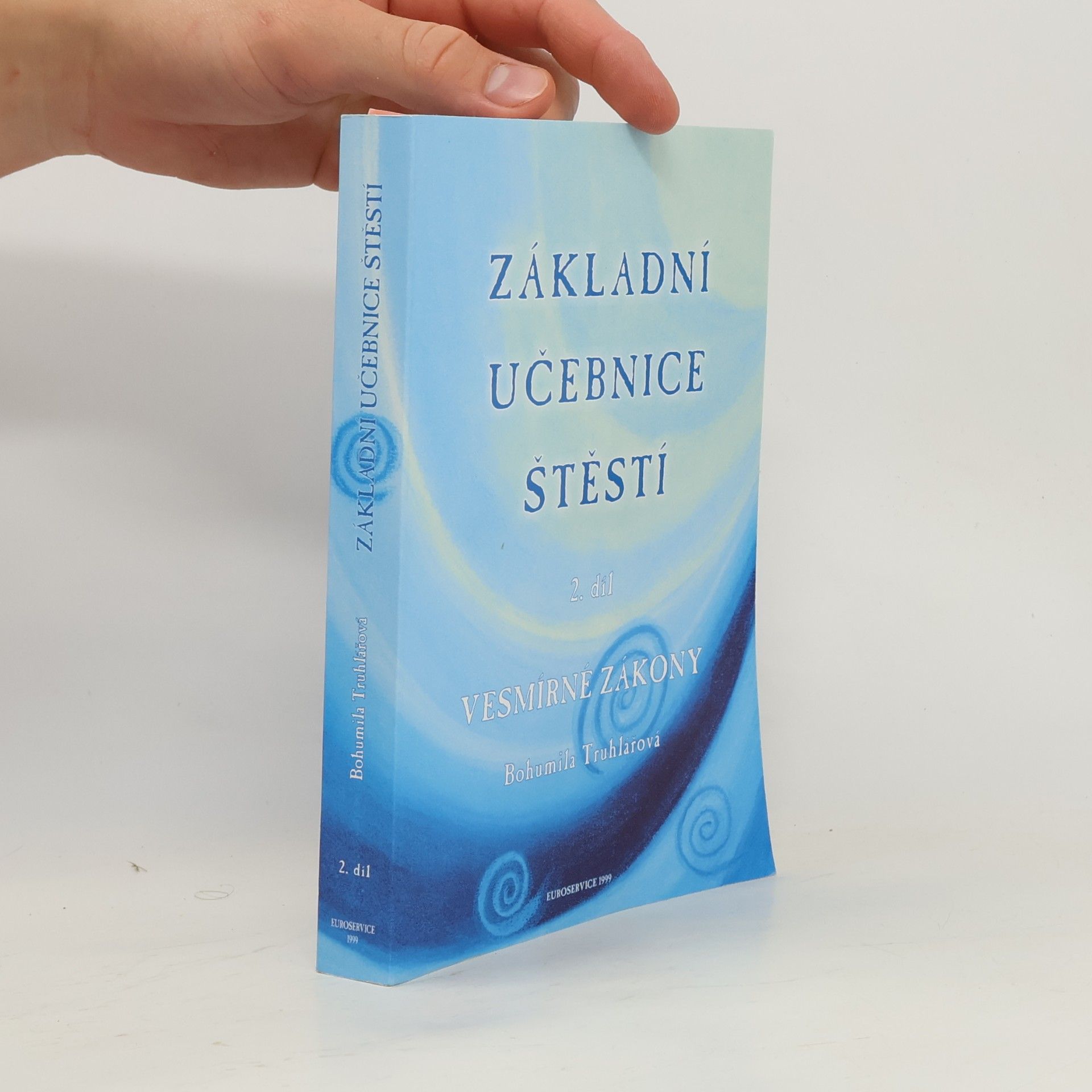 Bohumila Truhlářová Základní učebnice štěstí 2.díl