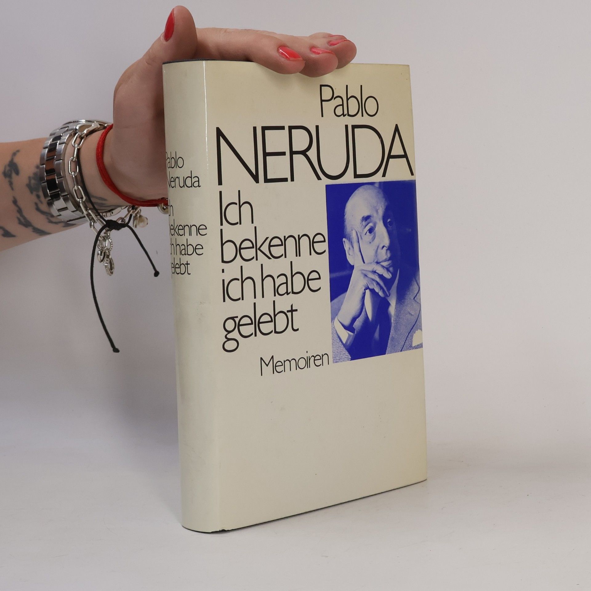 Pablo Neruda Ich bekenne, ich habe gelebt