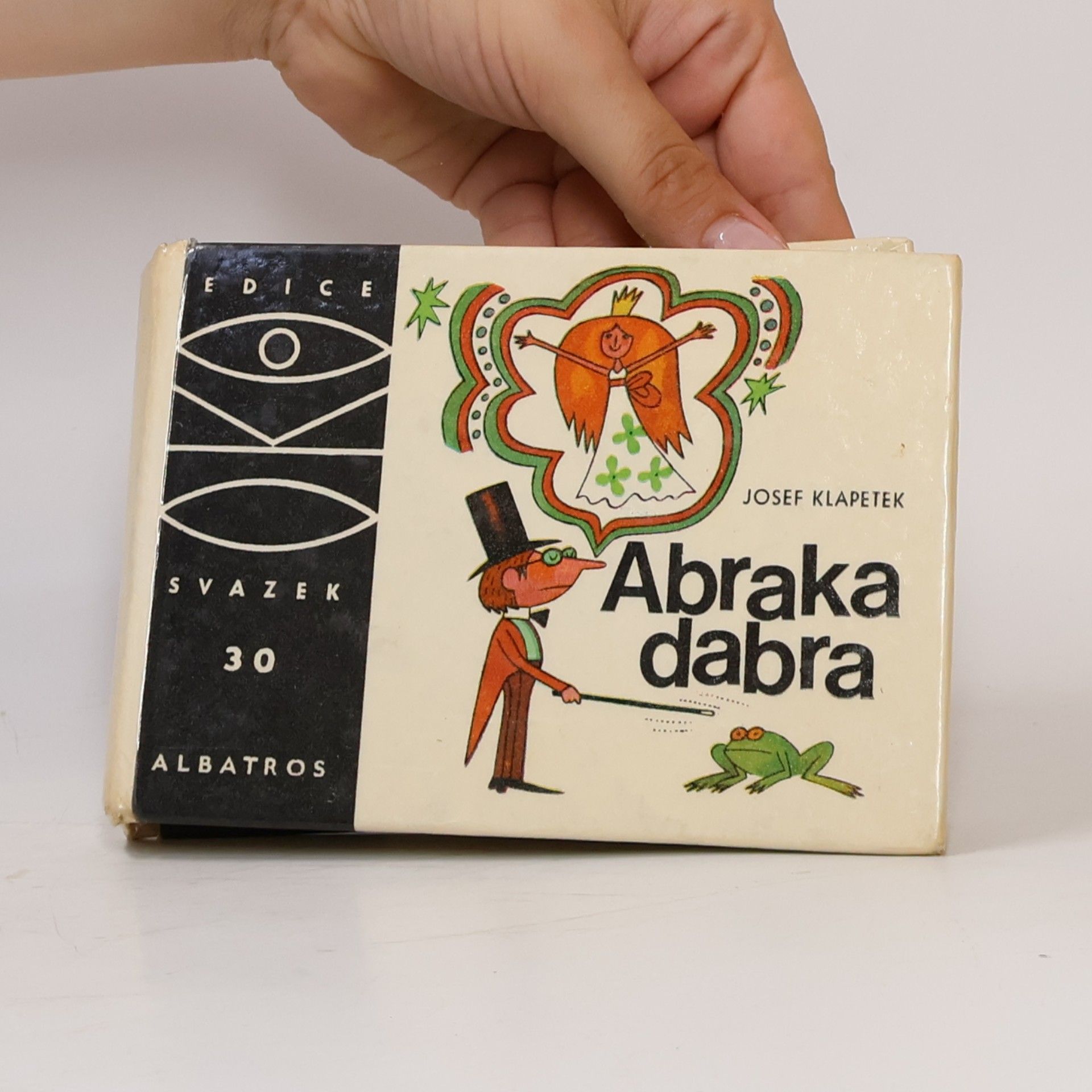 Josef Klapetek Abrakadabra. Malá kouzelnická učebnice