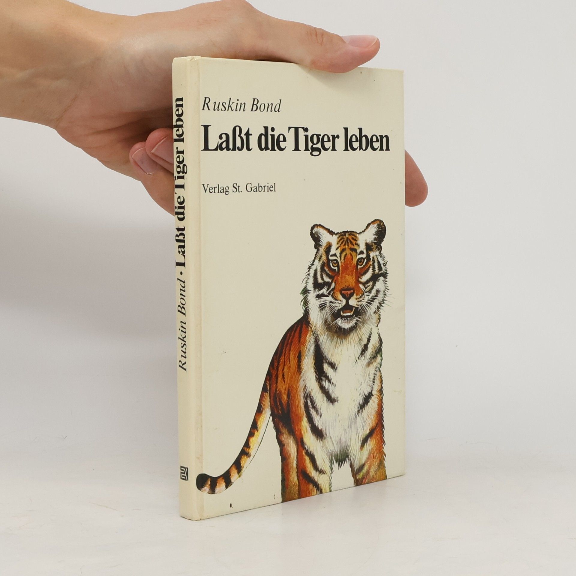 Ruskin Bond Laßt die Tiger leben