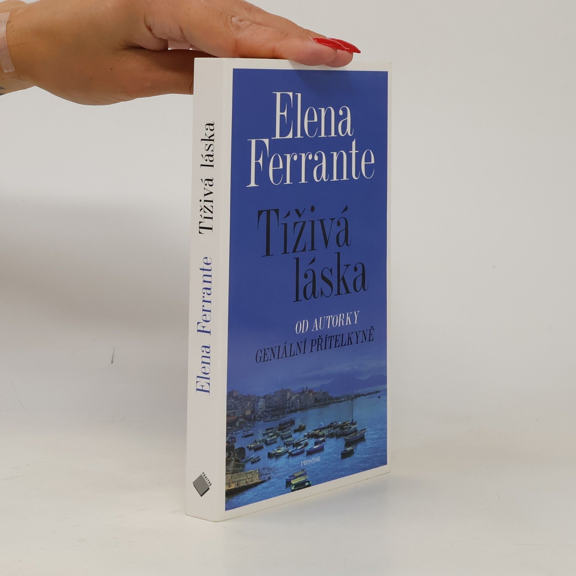Elena Ferrante Tíživá láska