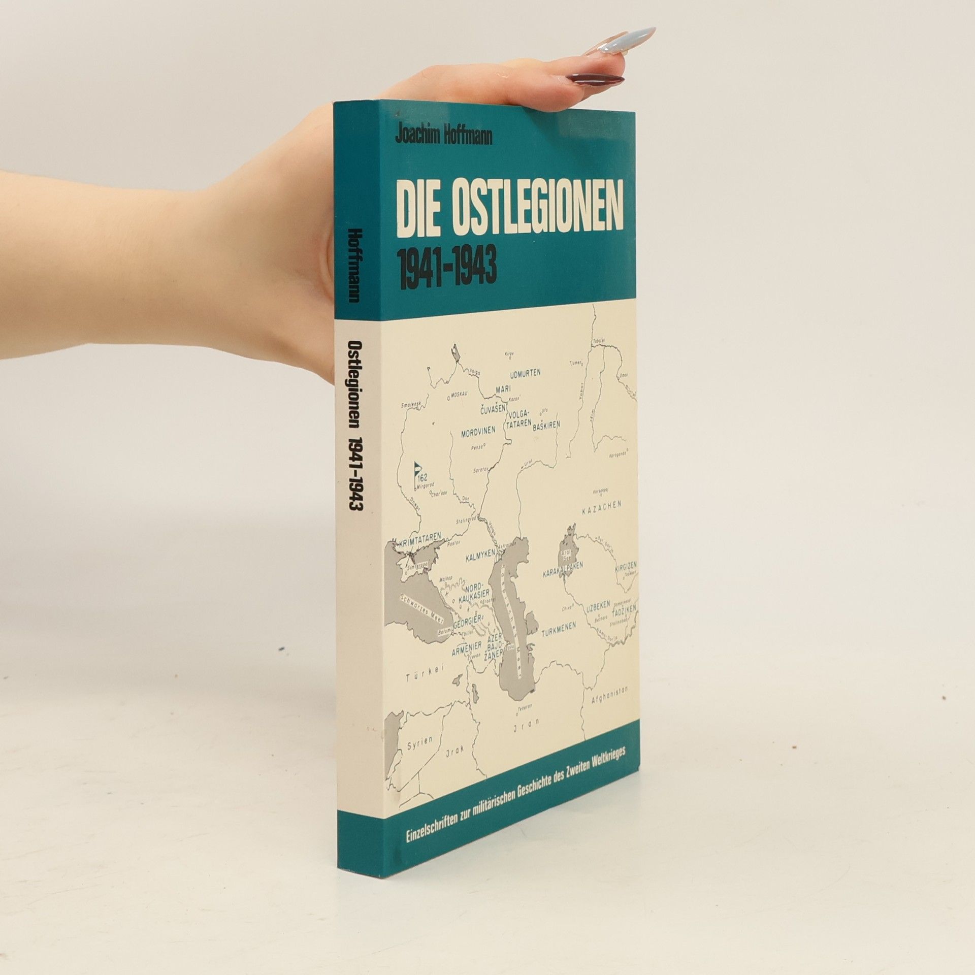 Joachim Hoffmann Einzelschriften zur militärischen Geschichte des Zweiten Weltkrieges: Die Ostlegionen 1941-1943